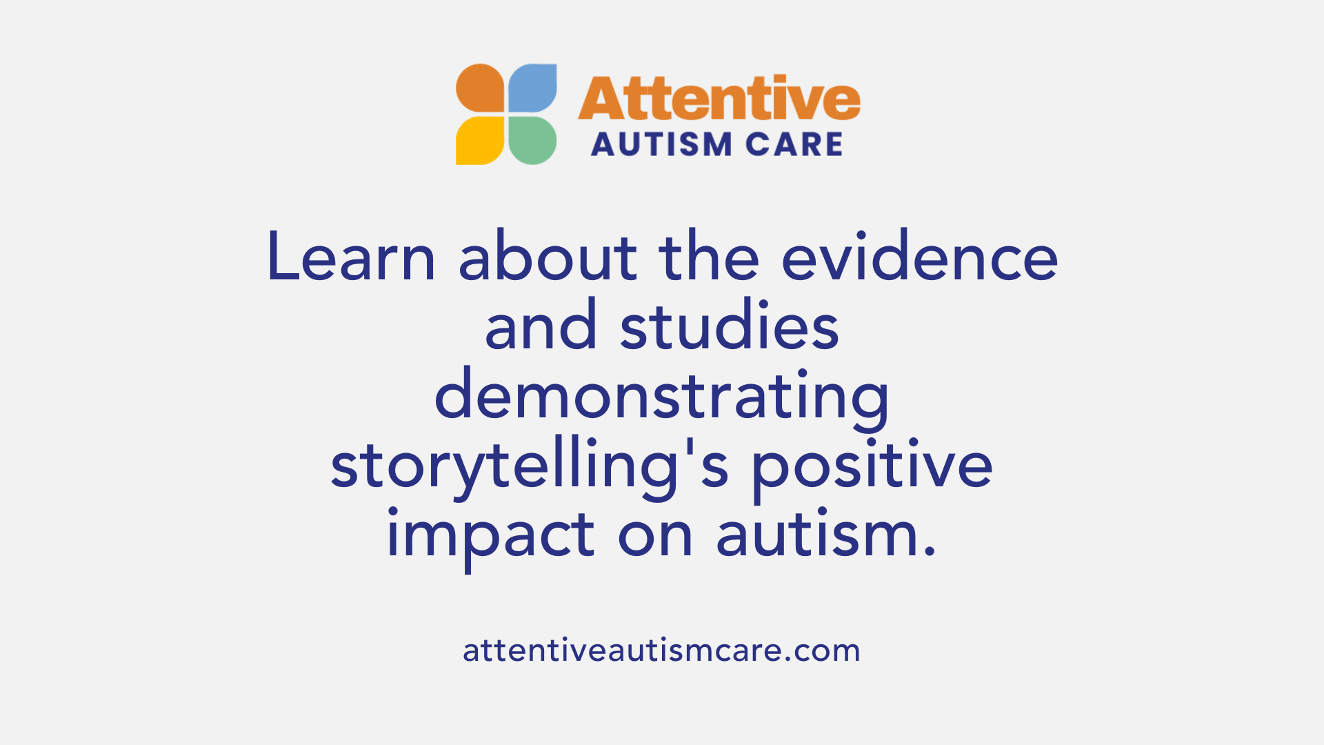 Learn about the evidence and studies demonstrating storytelling's positive impact on autism.