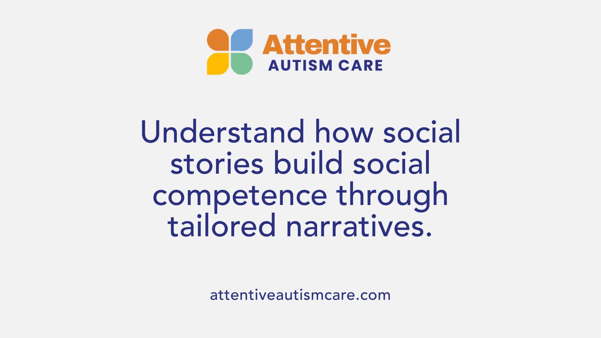 Understand how social stories build social competence through tailored narratives.