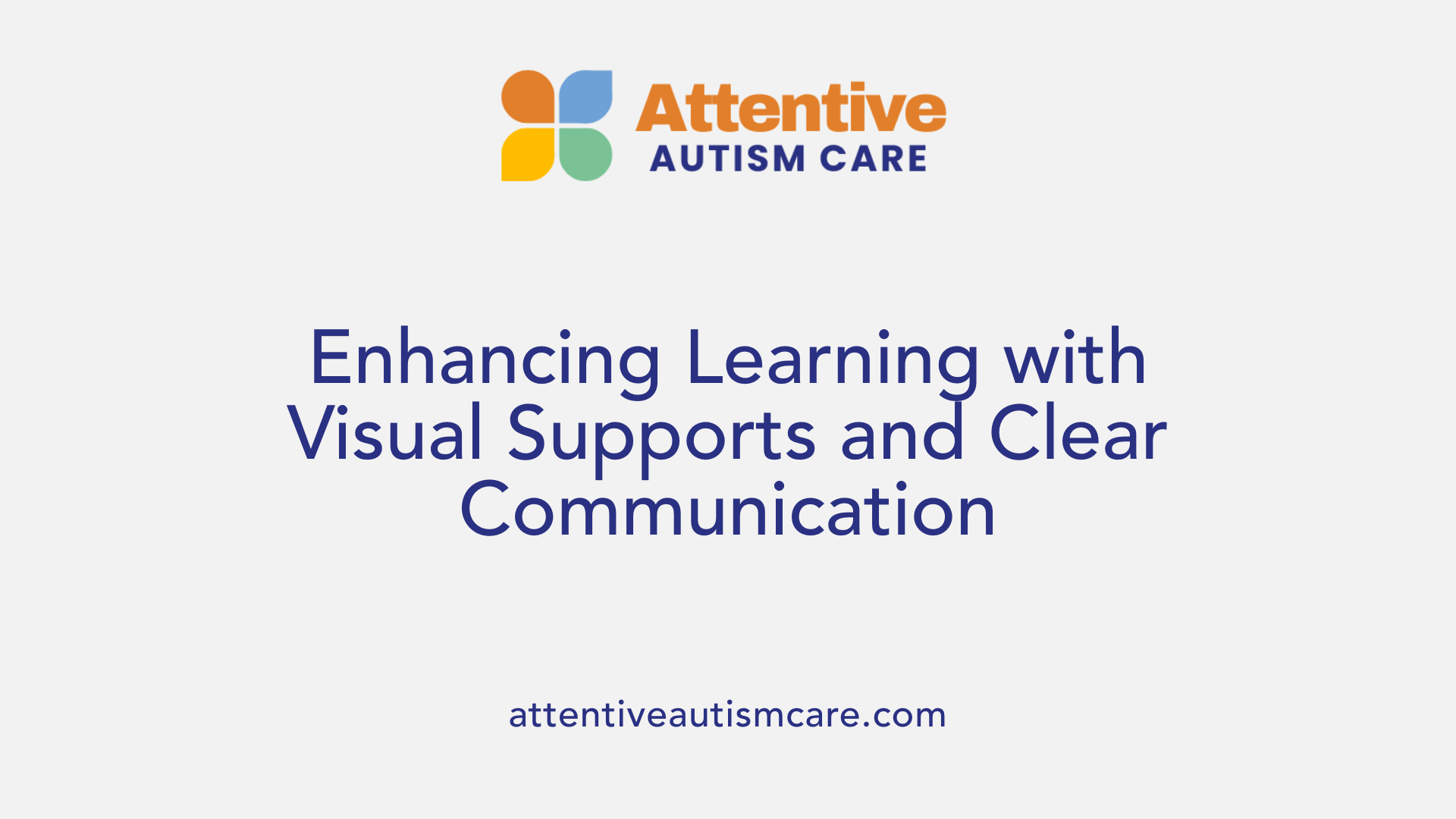 Enhancing Learning with Visual Supports and Clear Communication
