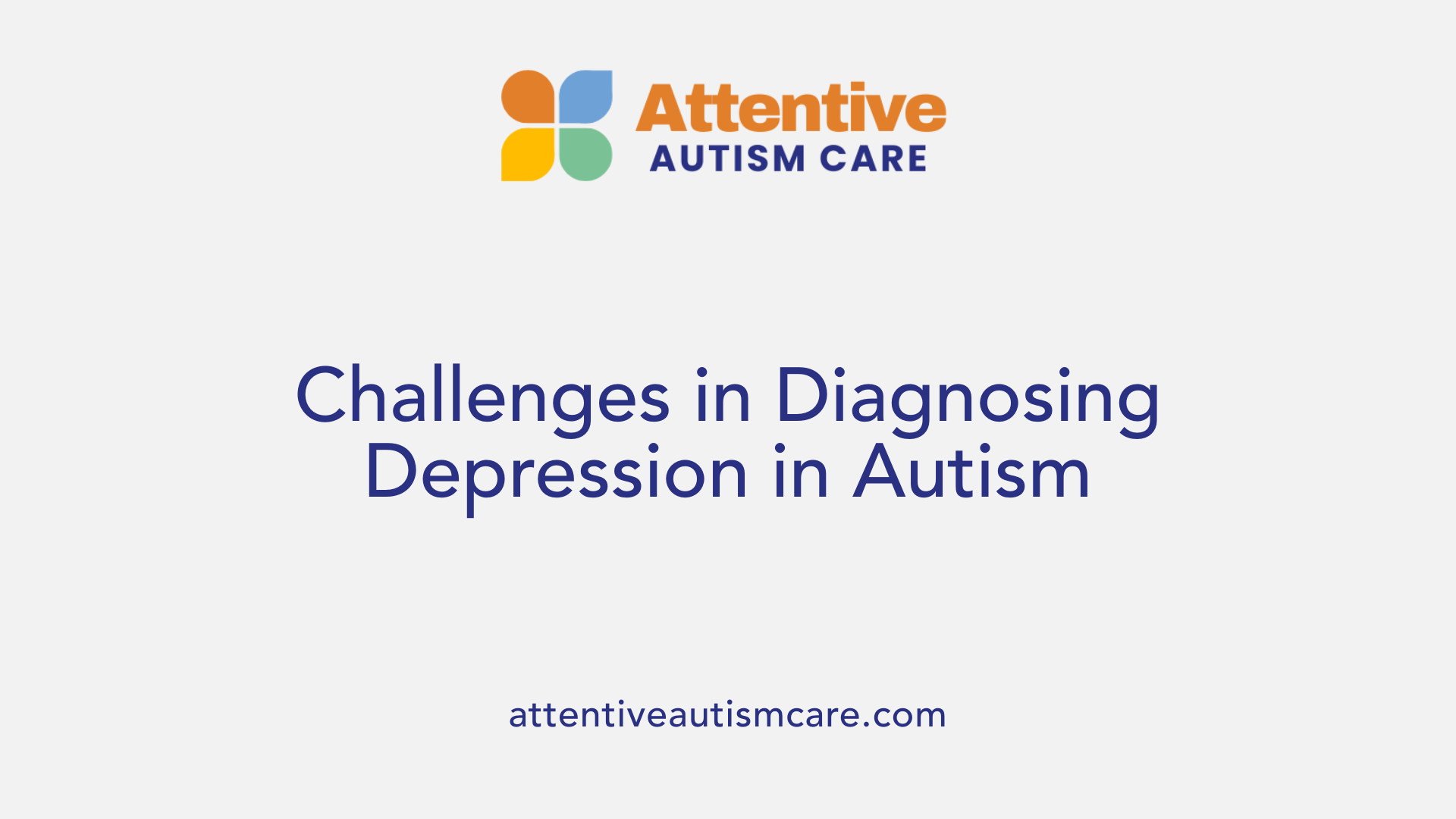 Challenges in Diagnosing Depression in Autism