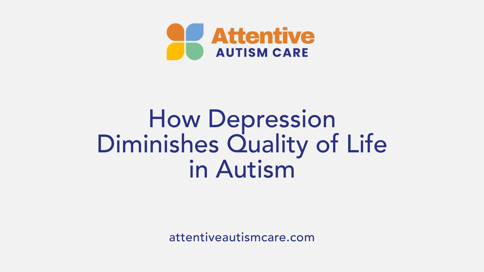 How Depression Diminishes Quality of Life in Autism