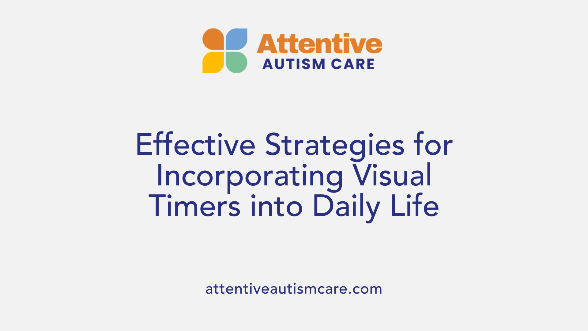 Effective Strategies for Incorporating Visual Timers into Daily Life