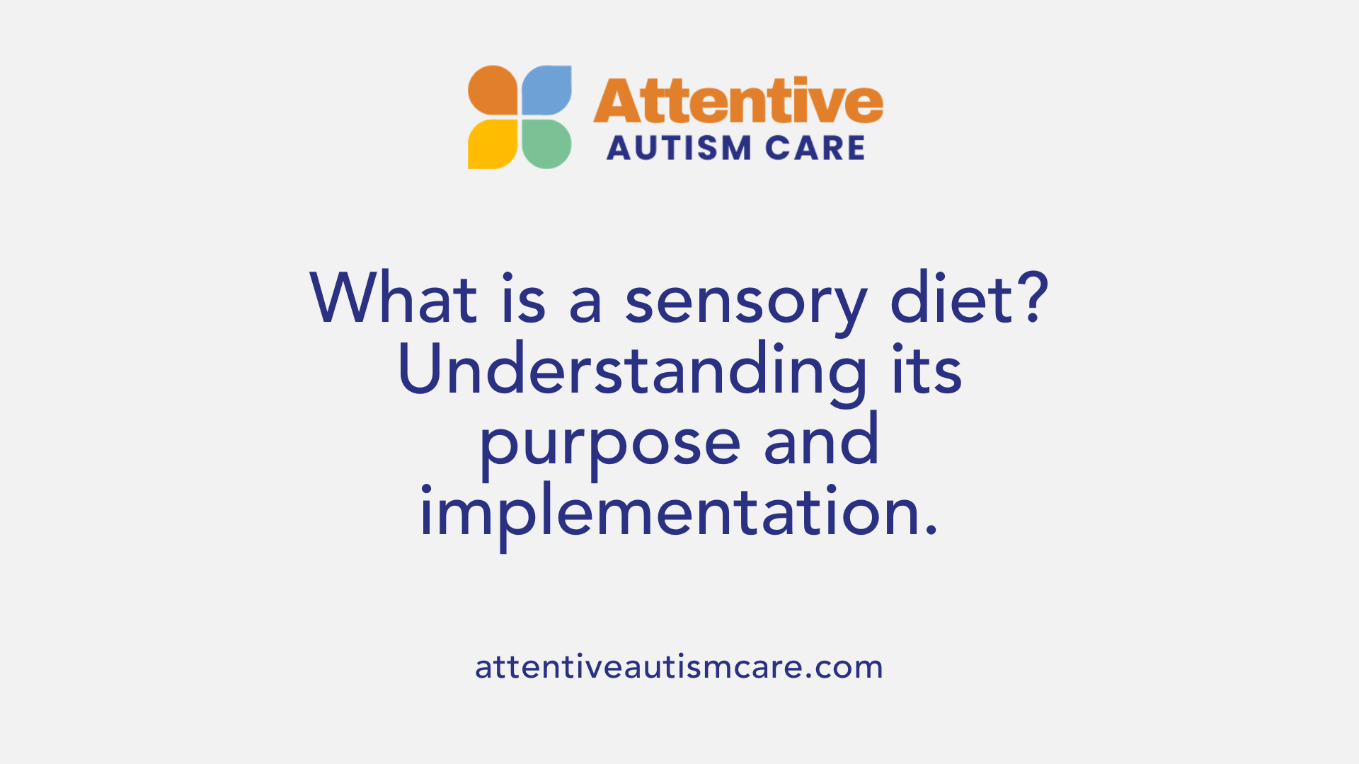 What is a sensory diet? Understanding its purpose and implementation.
