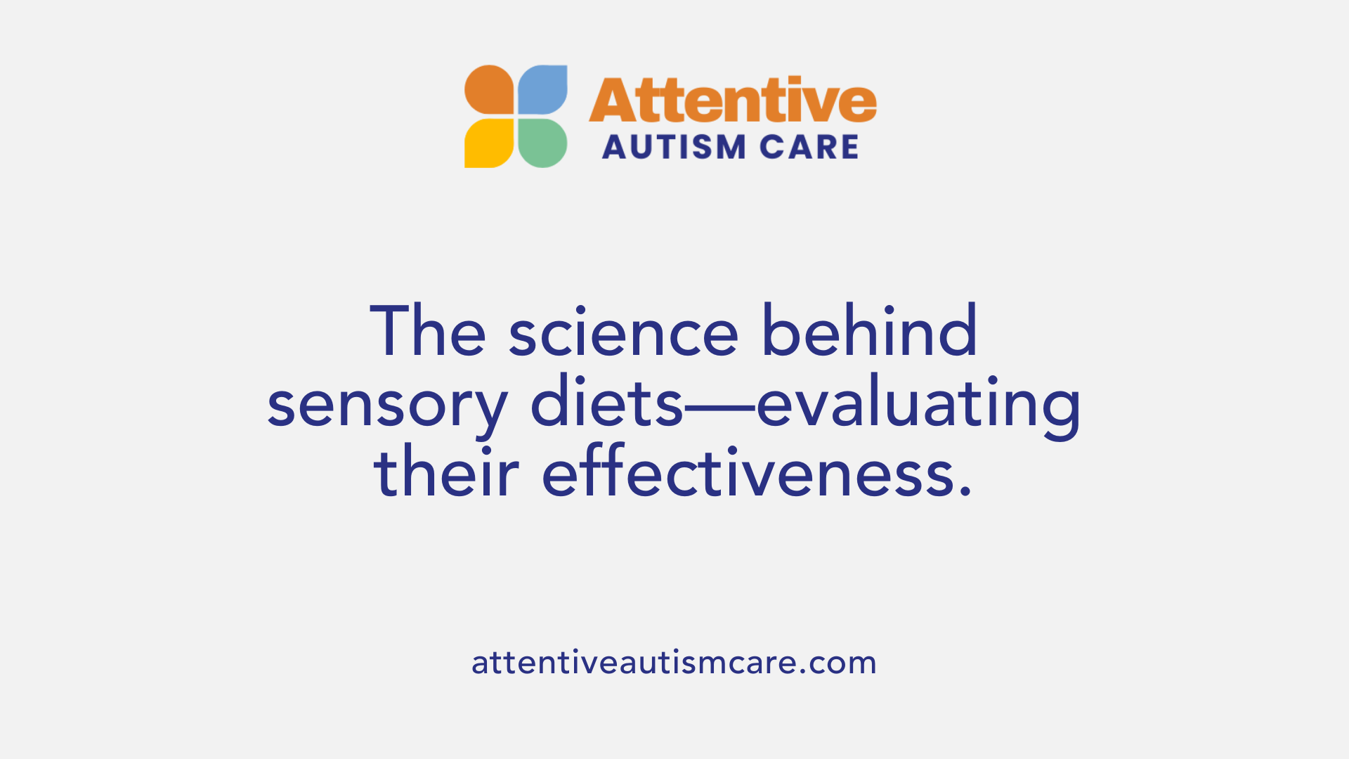 The science behind sensory diets—evaluating their effectiveness.