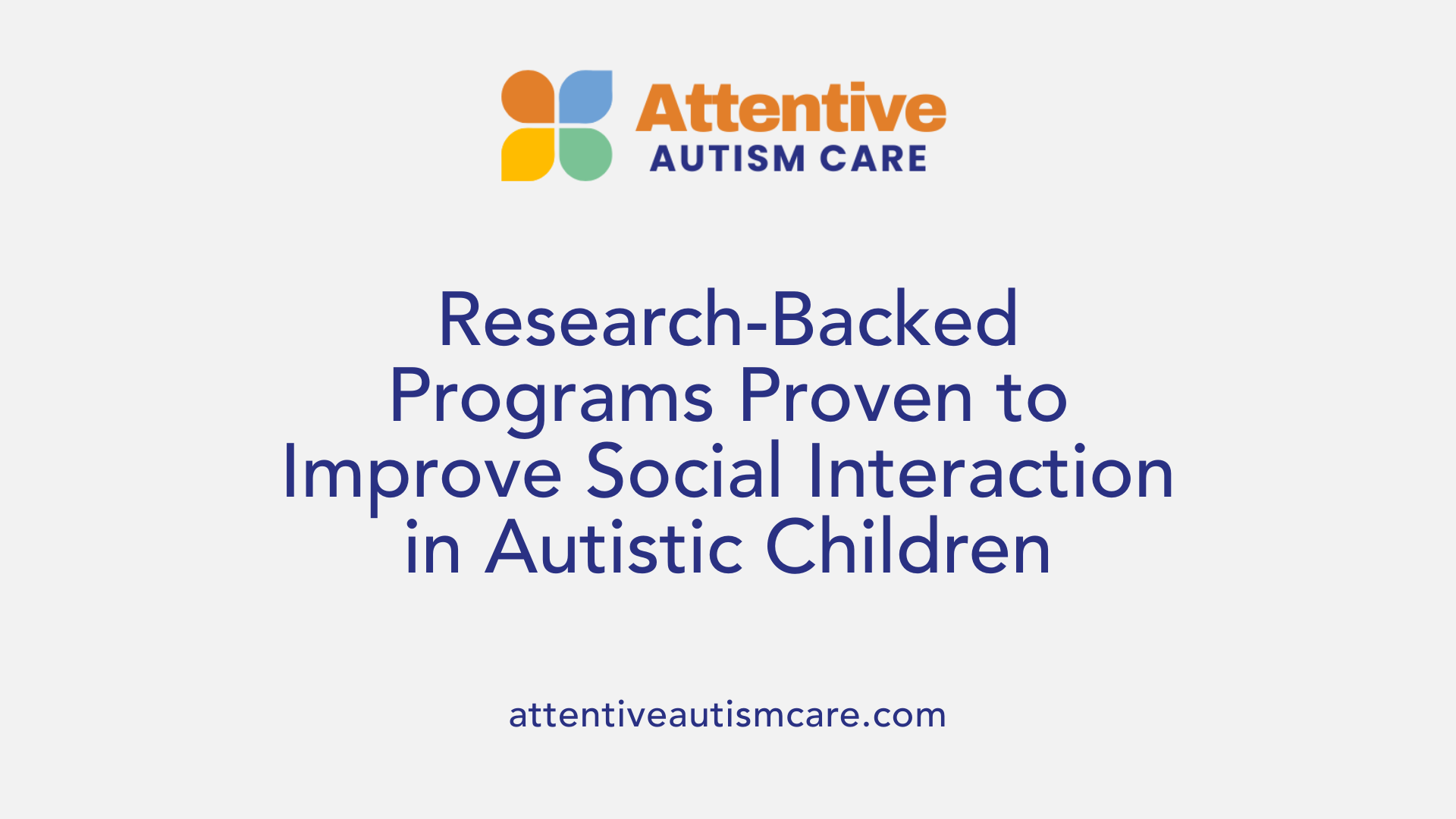 Research-Backed Programs Proven to Improve Social Interaction in Autistic Children