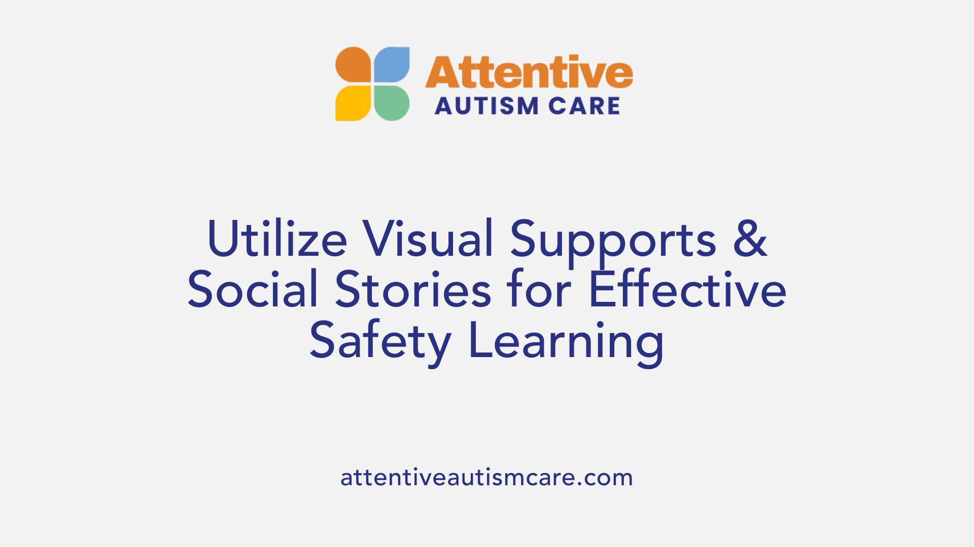 Utilize Visual Supports &amp; Social Stories for Effective Safety Learning