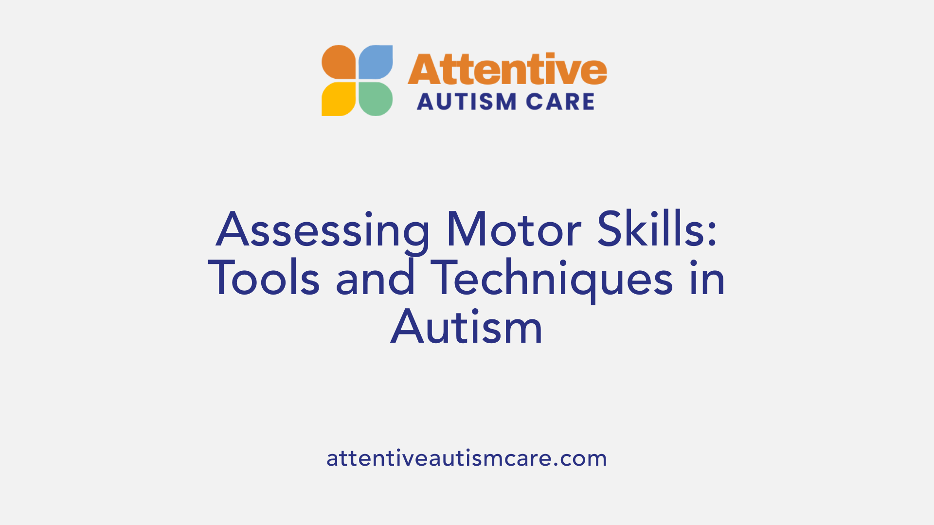 Assessing Motor Skills: Tools and Techniques in Autism