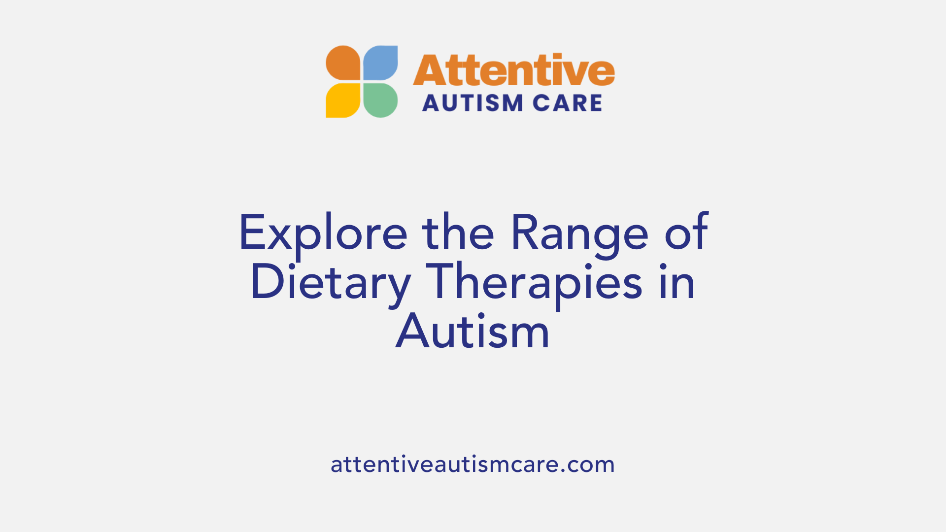 Explore the Range of Dietary Therapies in Autism