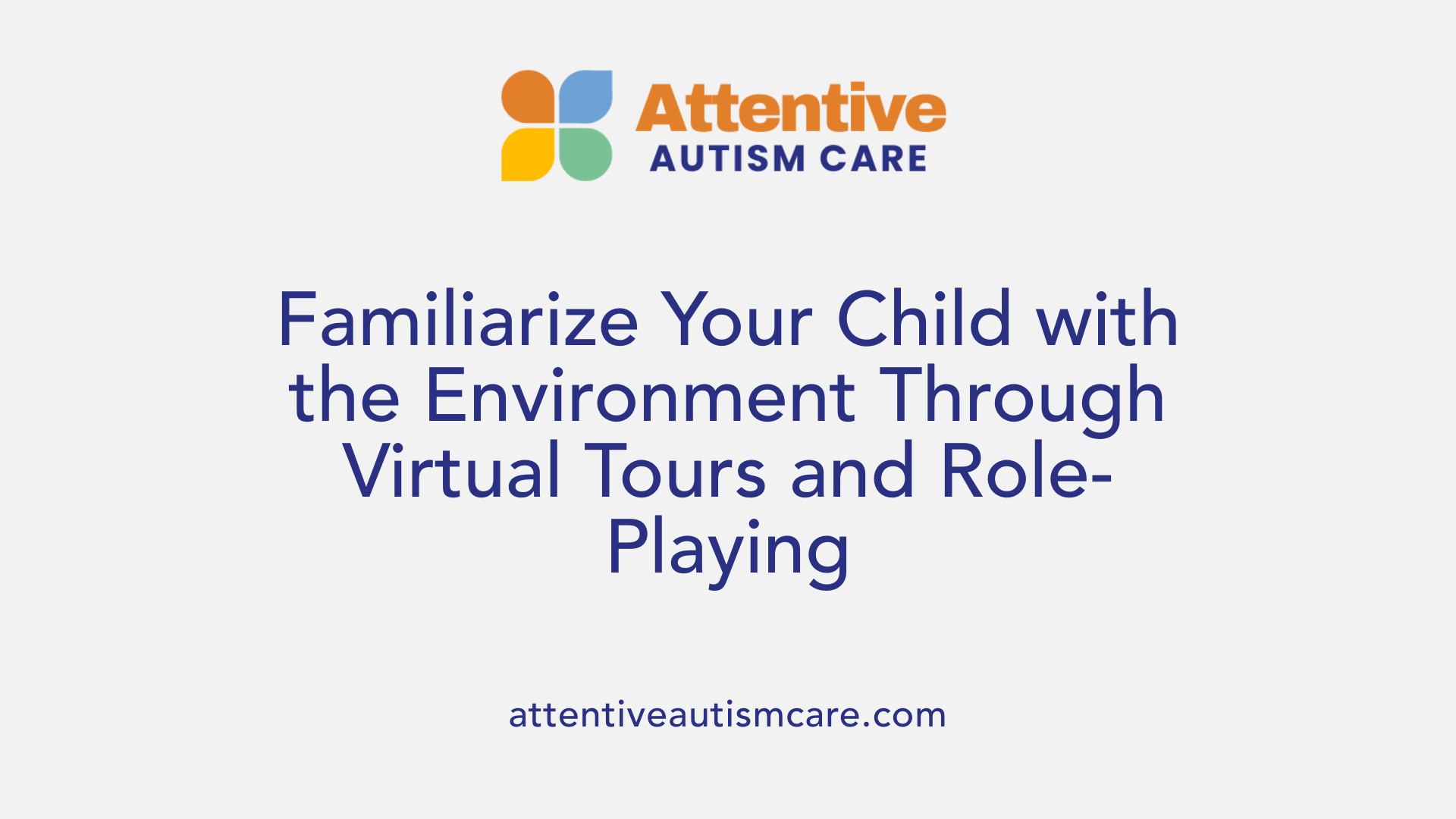 Familiarize Your Child with the Environment Through Virtual Tours and Role-Playing