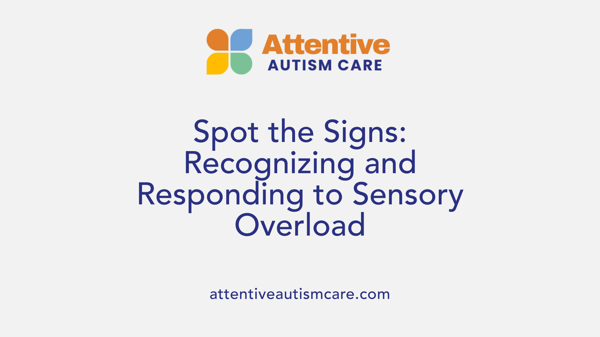 Spot the Signs: Recognizing and Responding to Sensory Overload
