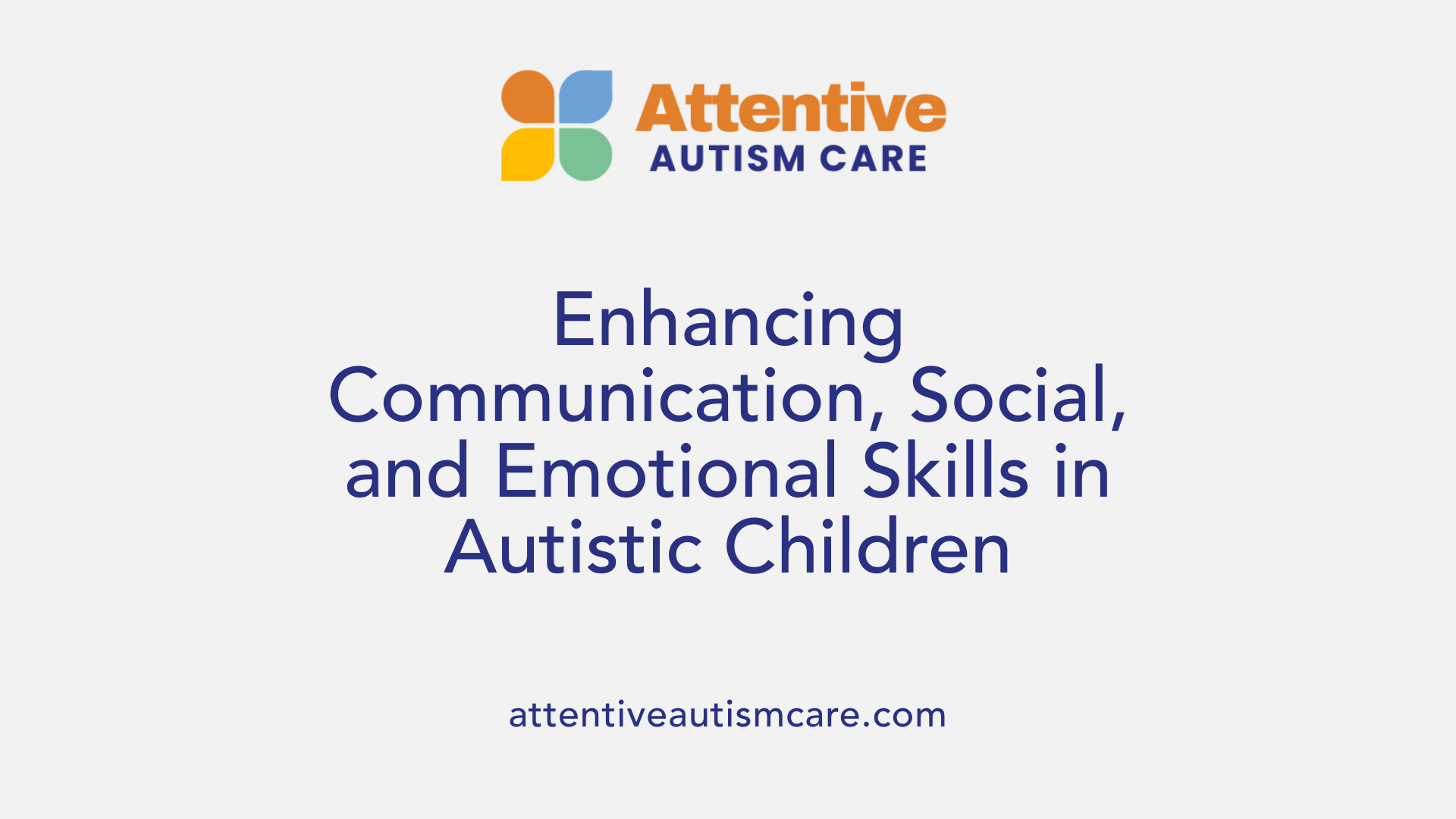 Enhancing Communication, Social, and Emotional Skills in Autistic Children