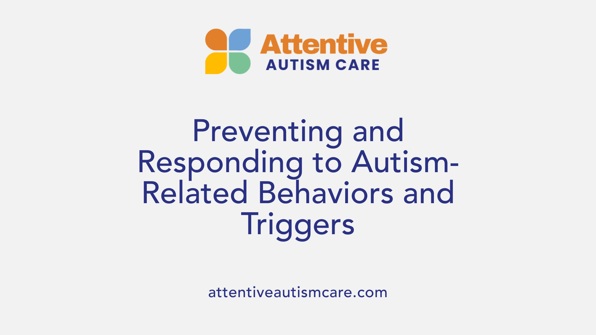 Preventing and Responding to Autism-Related Behaviors and Triggers