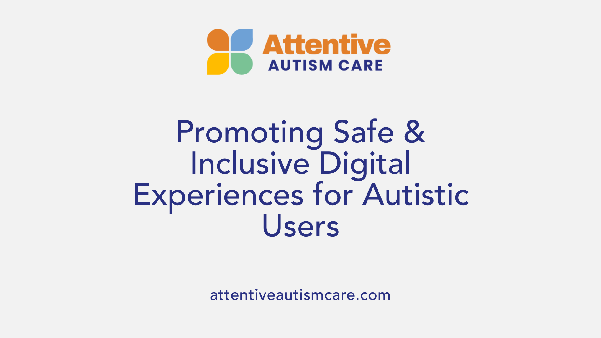 Promoting Safe &amp; Inclusive Digital Experiences for Autistic Users