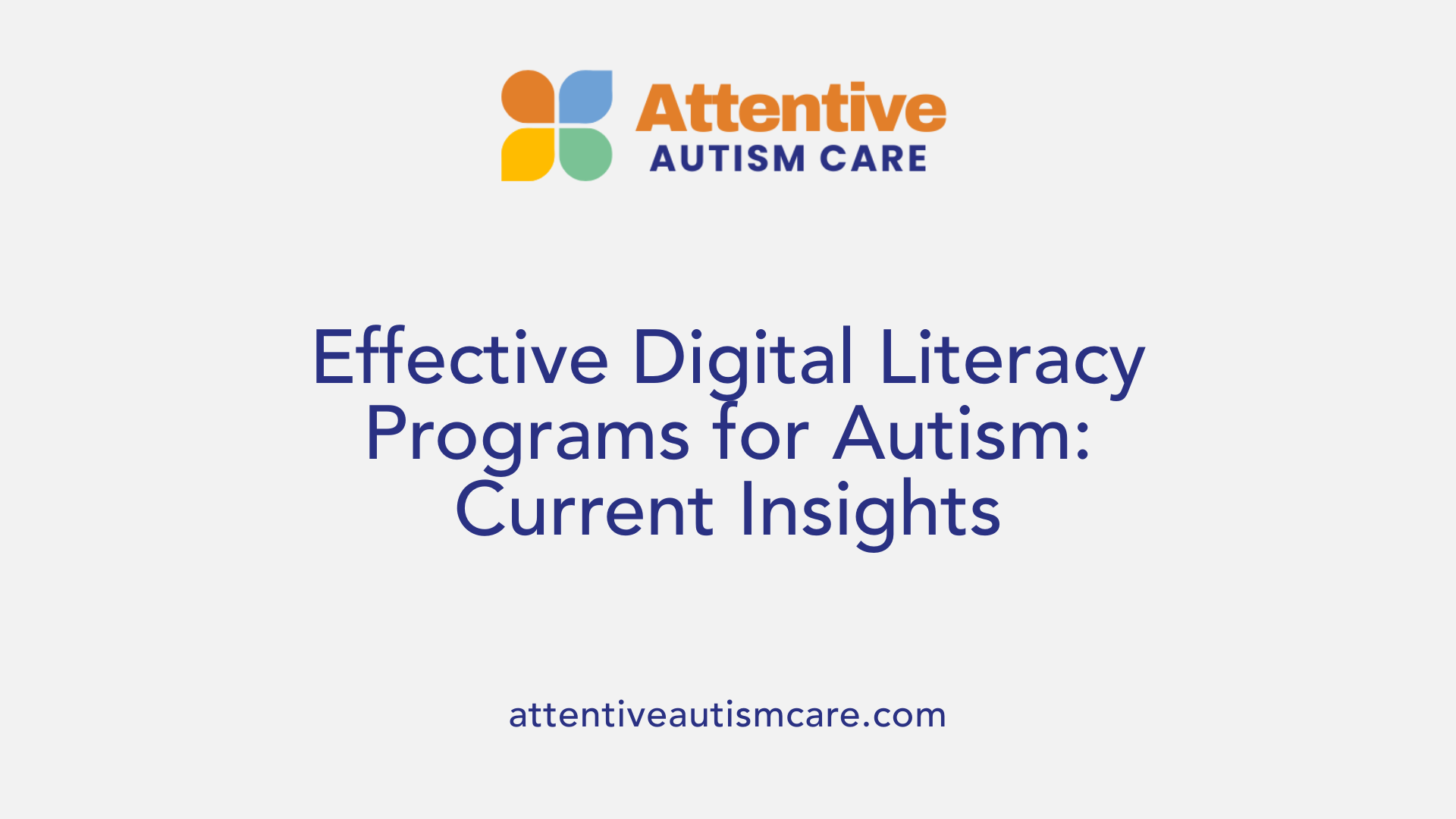 Effective Digital Literacy Programs for Autism: Current Insights