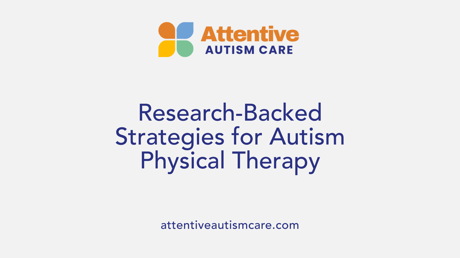 Research-Backed Strategies for Autism Physical Therapy