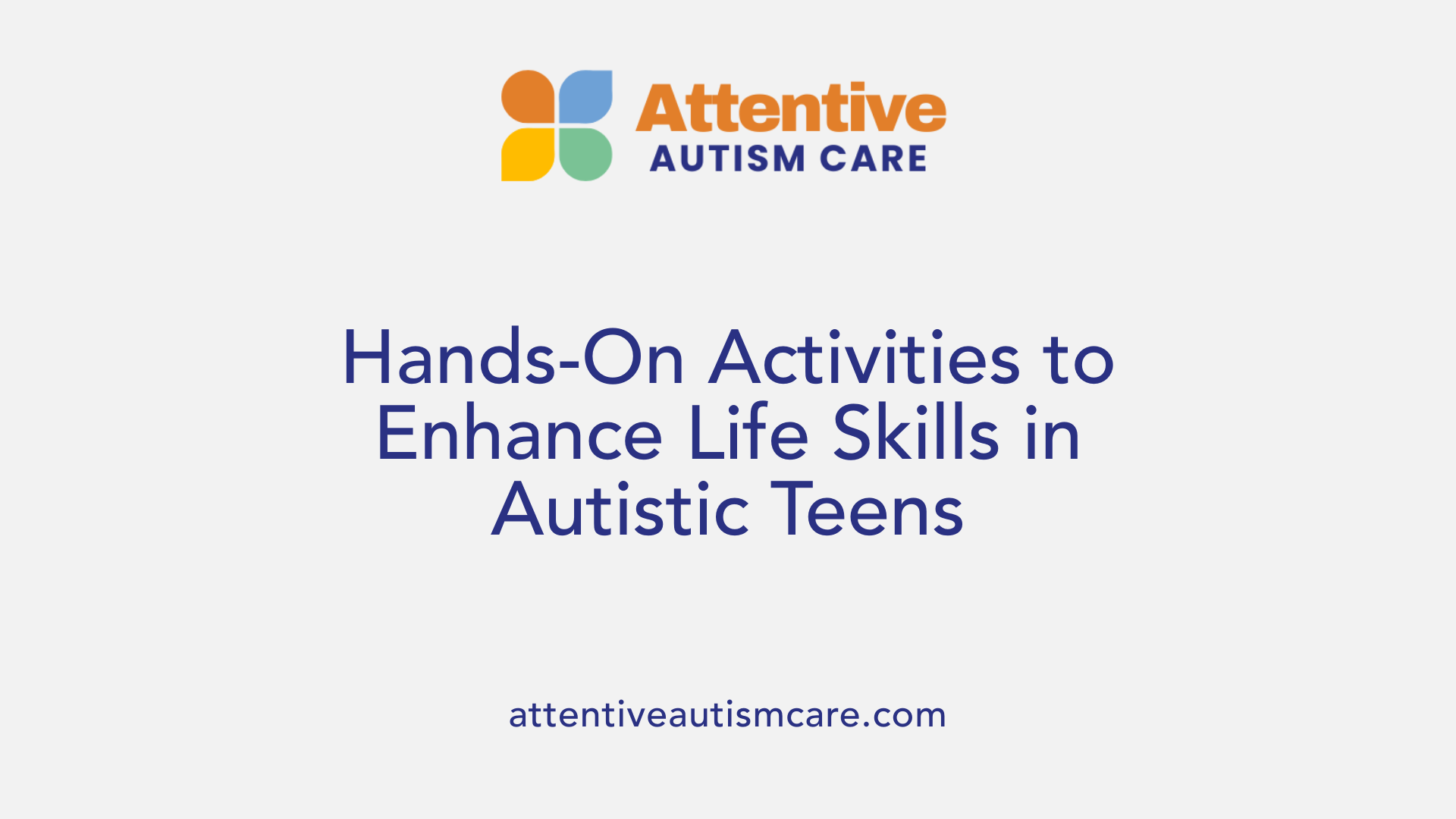 Hands-On Activities to Enhance Life Skills in Autistic Teens