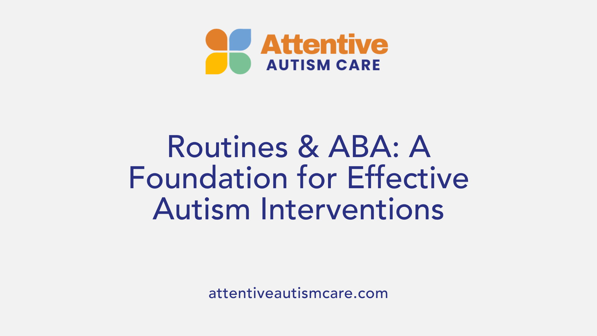 Routines & ABA: A Foundation for Effective Autism Interventions