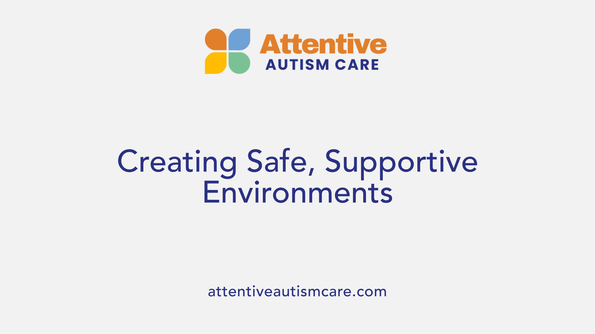 Creating Safe, Supportive Environments