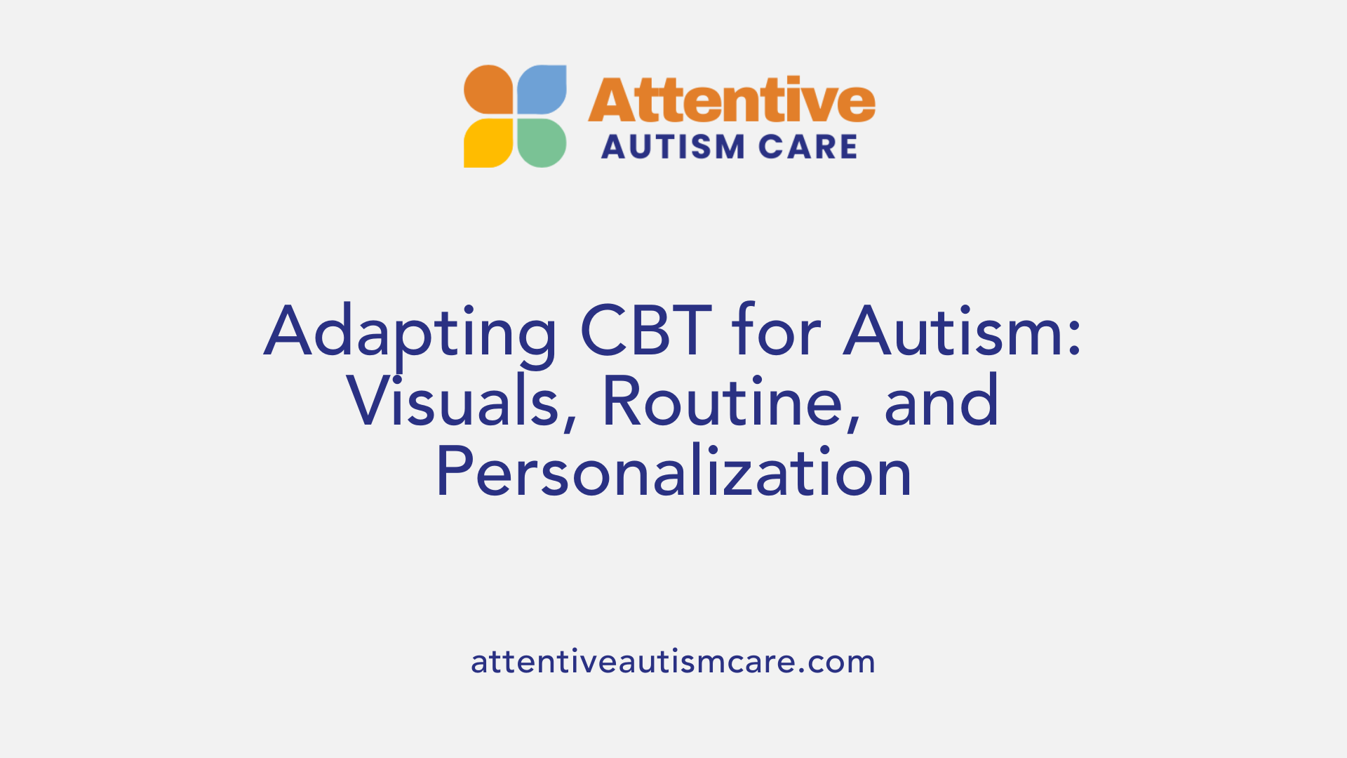 Adapting CBT for Autism: Visuals, Routine, and Personalization