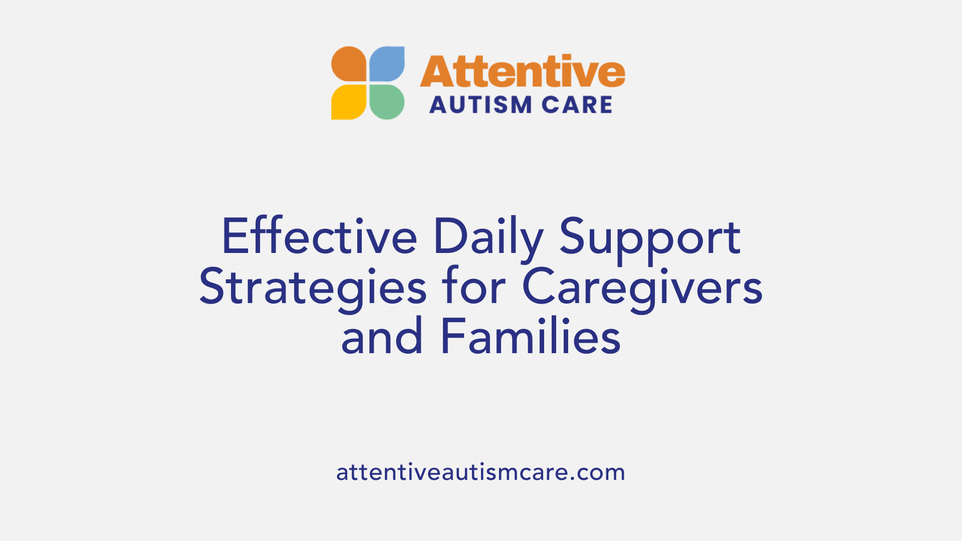 Effective Daily Support Strategies for Caregivers and Families