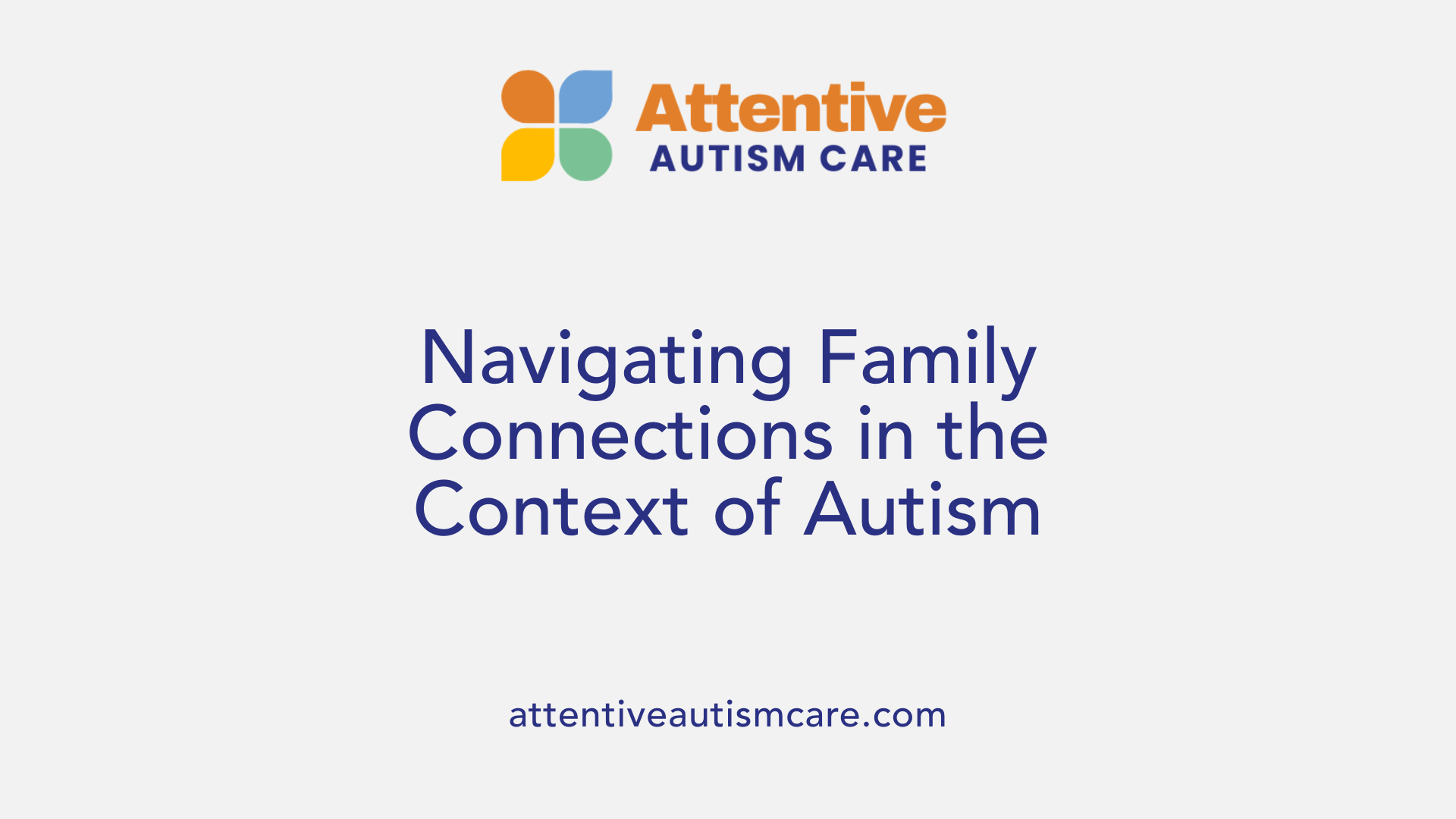 Navigating Family Connections in the Context of Autism