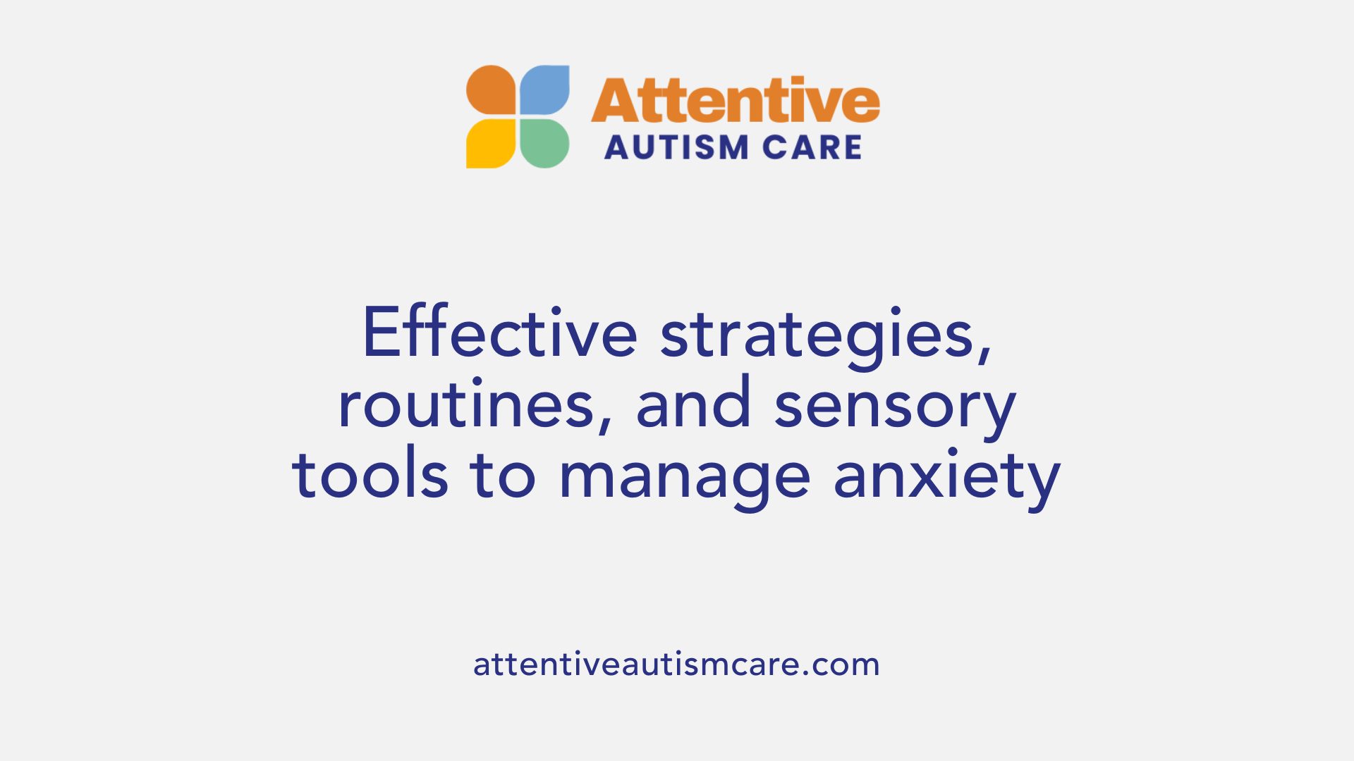 Effective strategies, routines, and sensory tools to manage anxiety