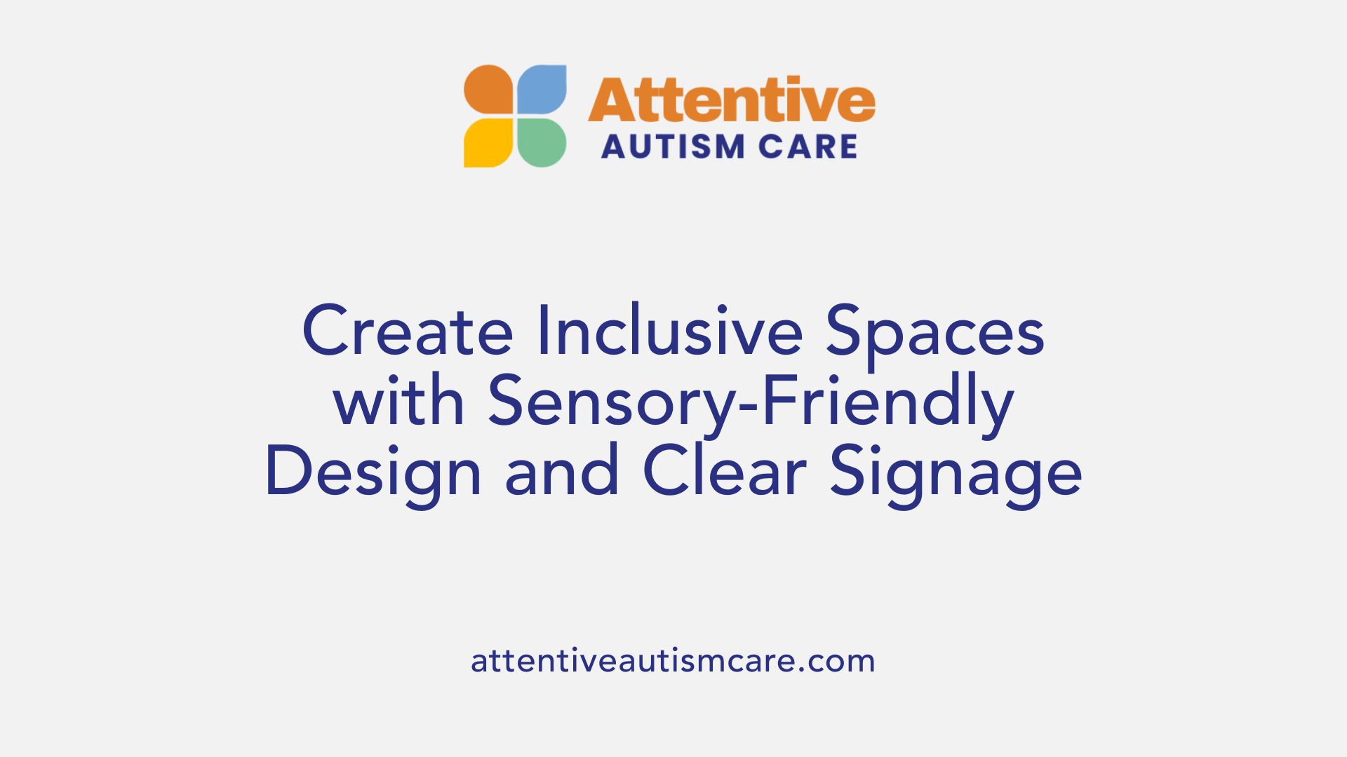 Create Inclusive Spaces with Sensory-Friendly Design and Clear Signage