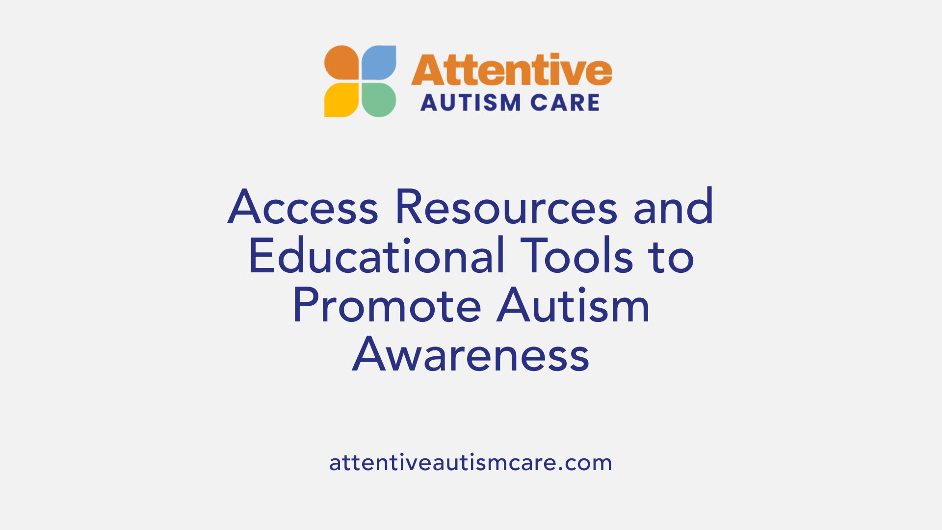 Access Resources and Educational Tools to Promote Autism Awareness