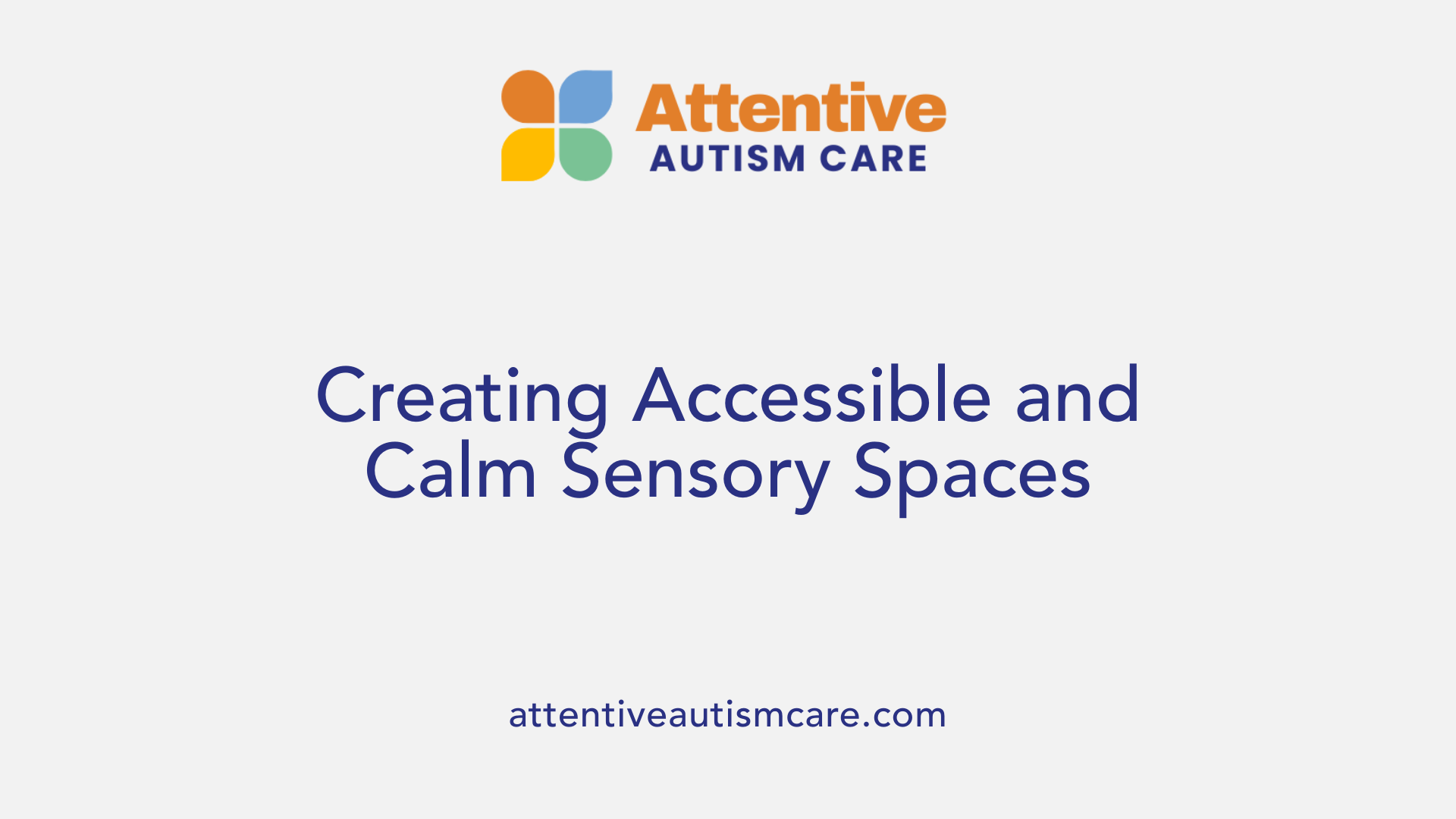 Creating Accessible and Calm Sensory Spaces