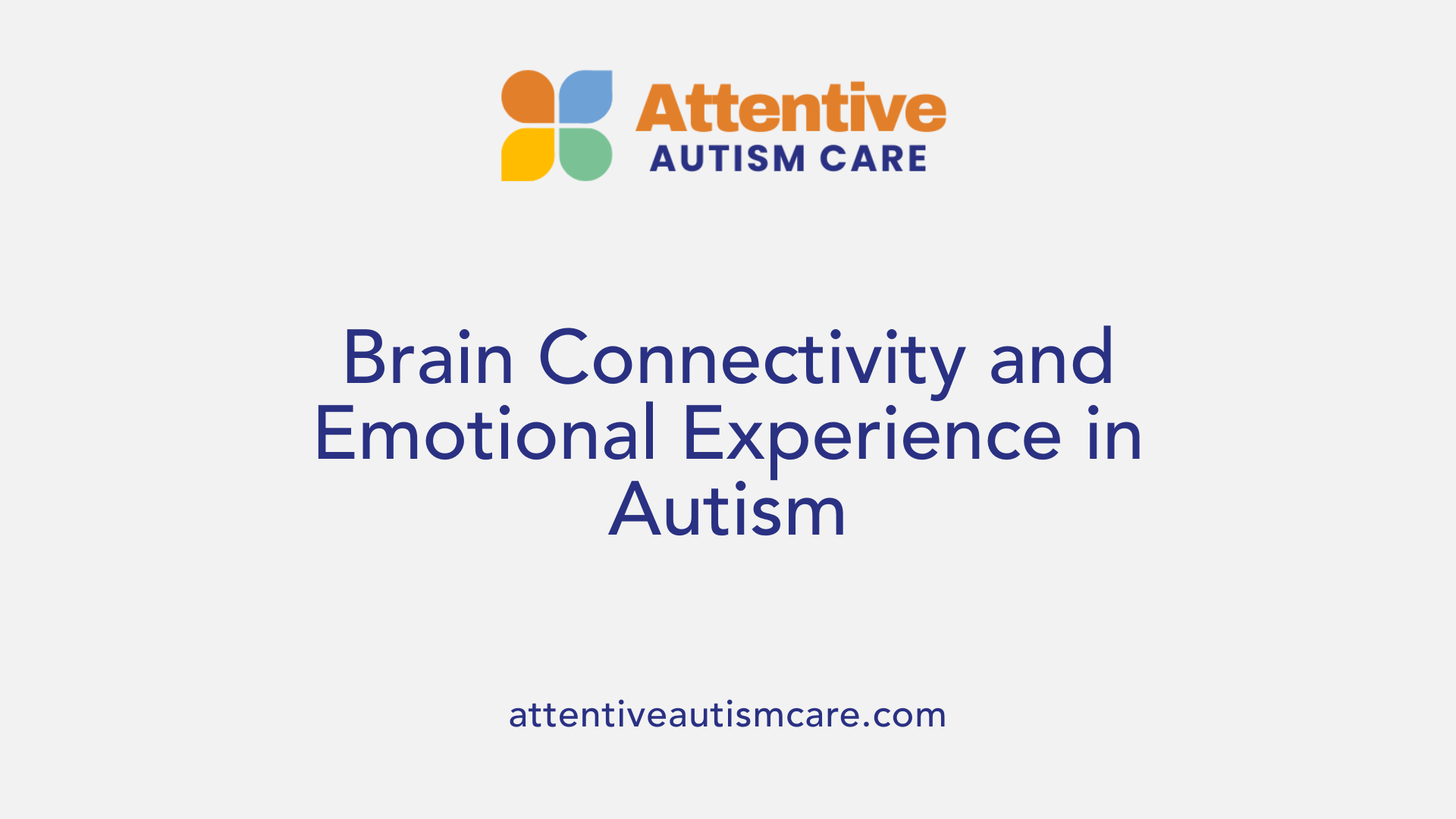 Brain Connectivity and Emotional Experience in Autism
