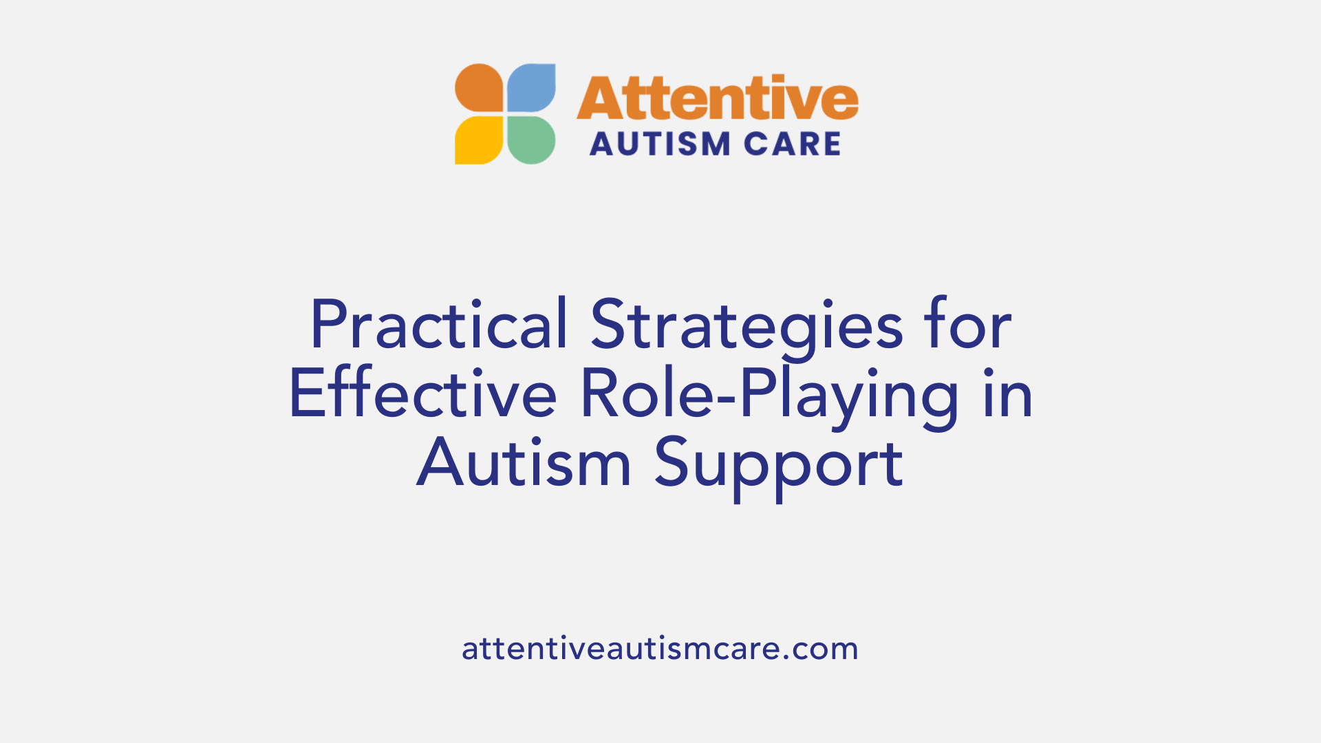 Practical Strategies for Effective Role-Playing in Autism Support