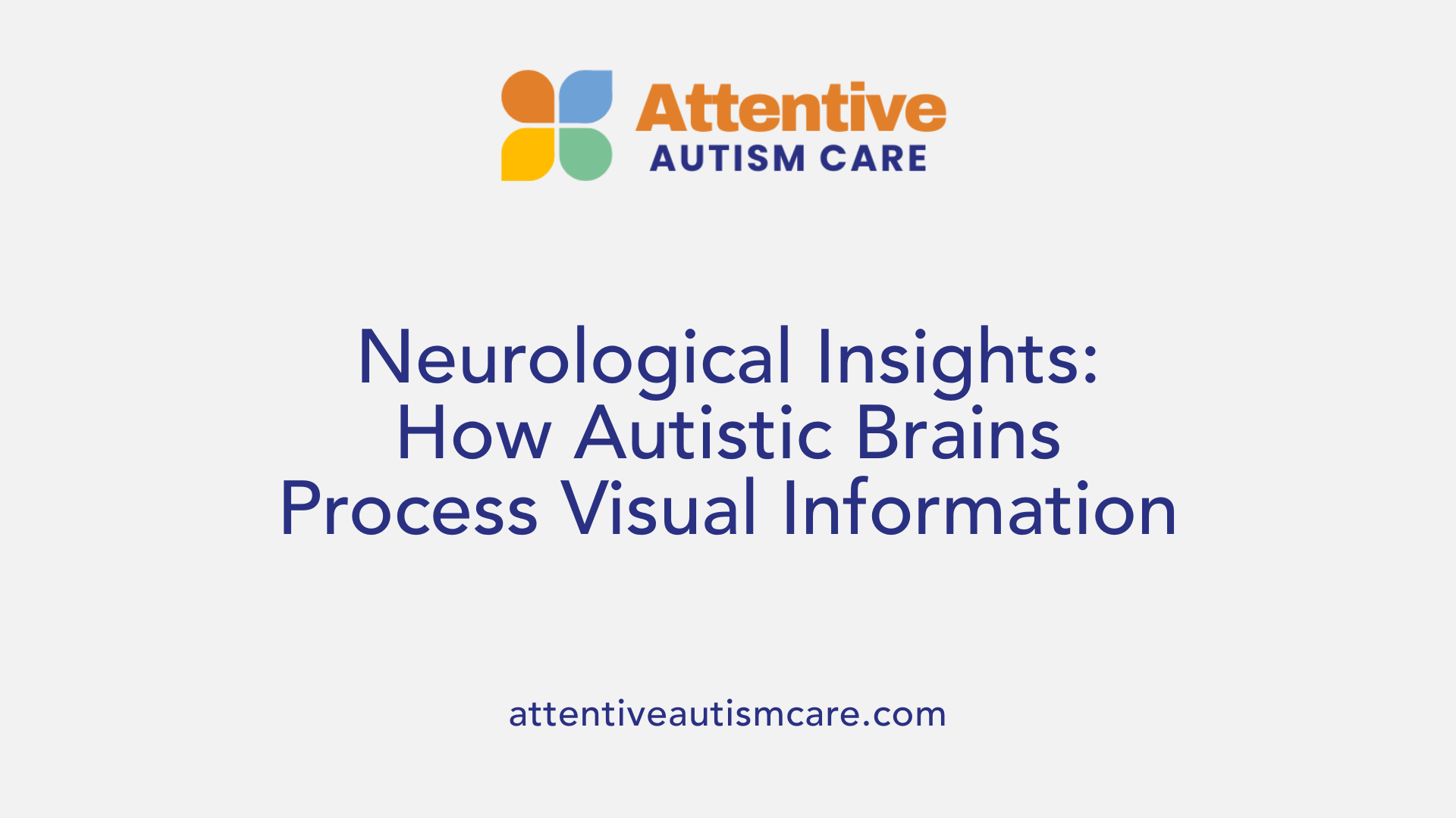 Neurological Insights: How Autistic Brains Process Visual Information