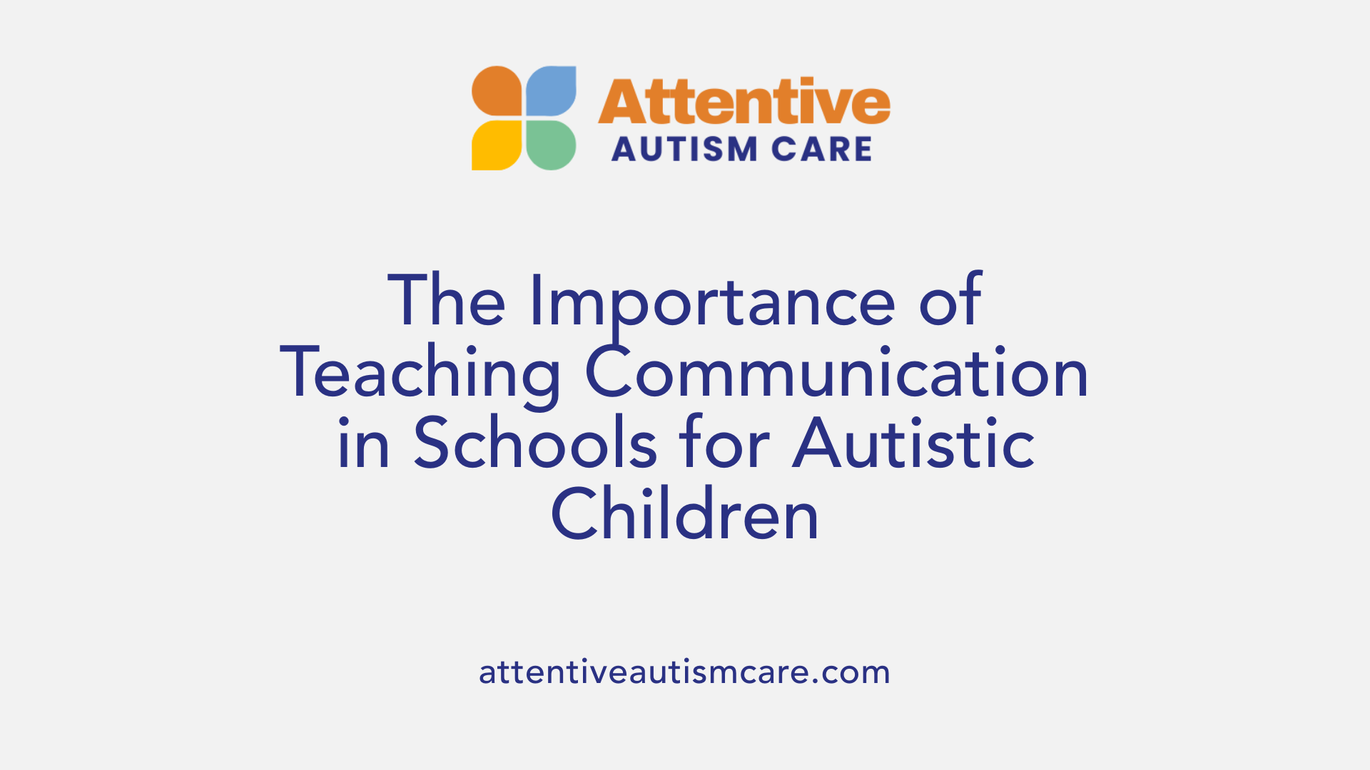 The Importance of Teaching Communication in Schools for Autistic Children