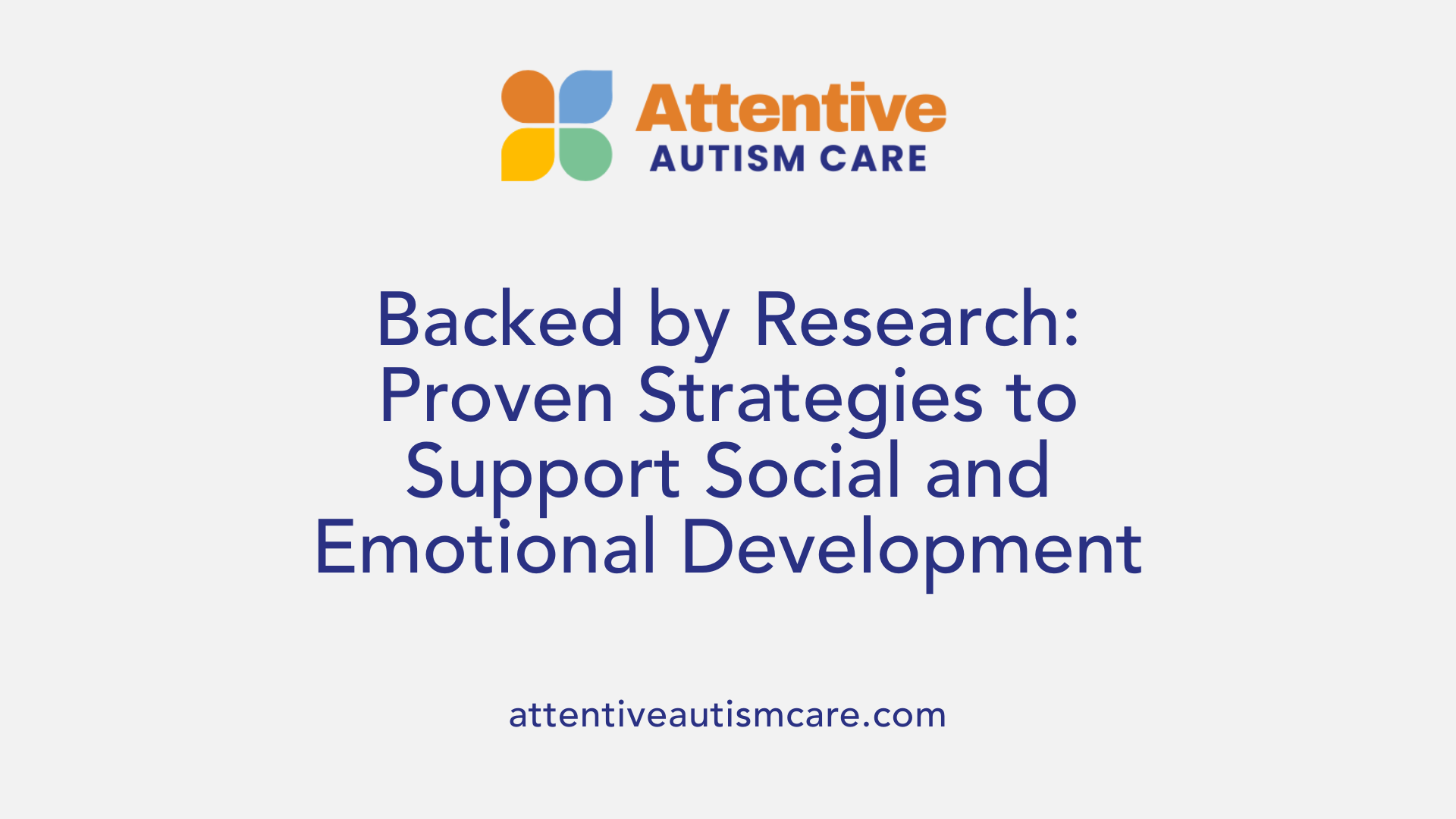 Backed by Research: Proven Strategies to Support Social and Emotional Development