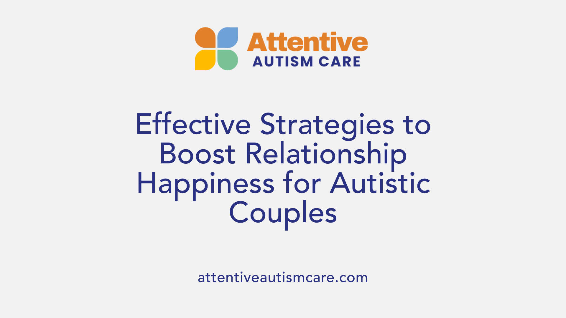 Effective Strategies to Boost Relationship Happiness for Autistic Couples