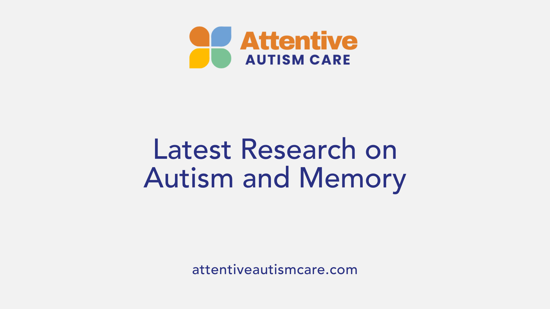 Latest Research on Autism and Memory