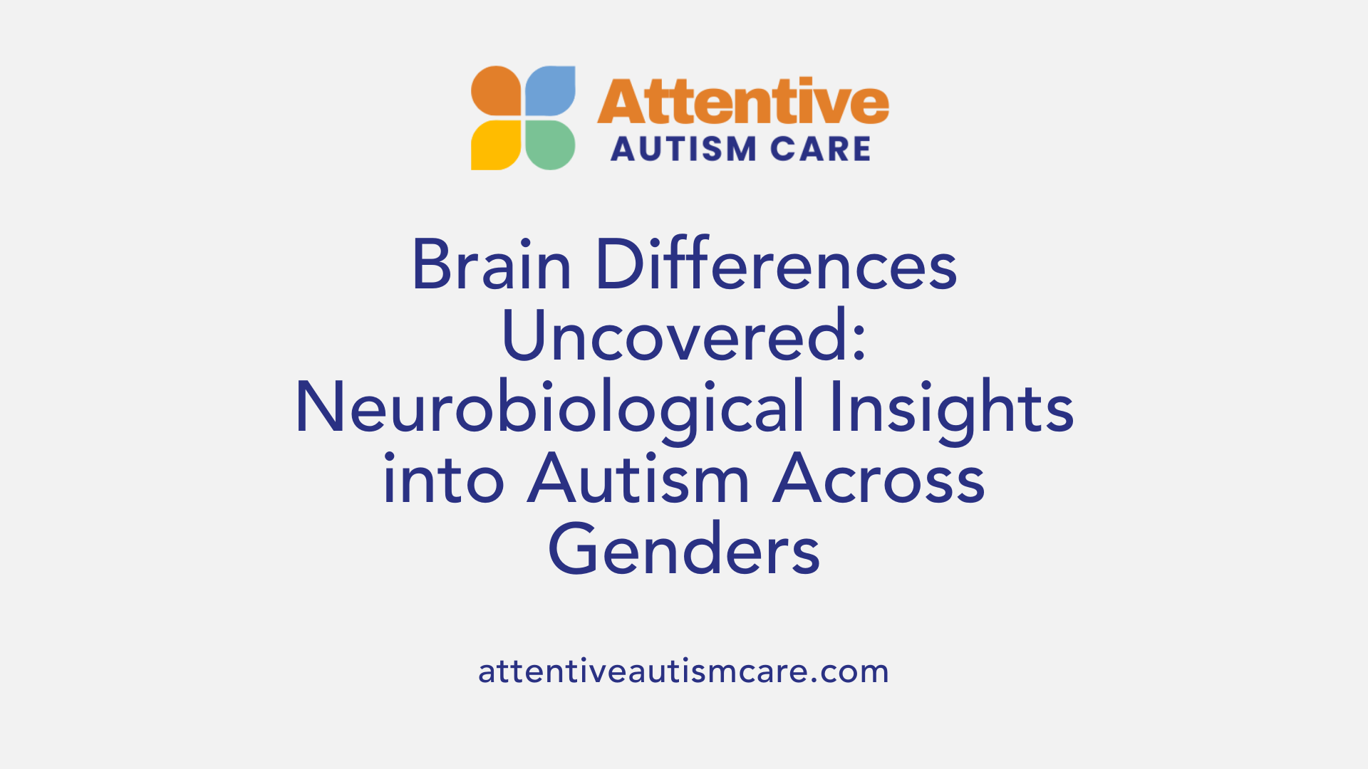 Brain Differences Uncovered: Neurobiological Insights into Autism Across Genders
