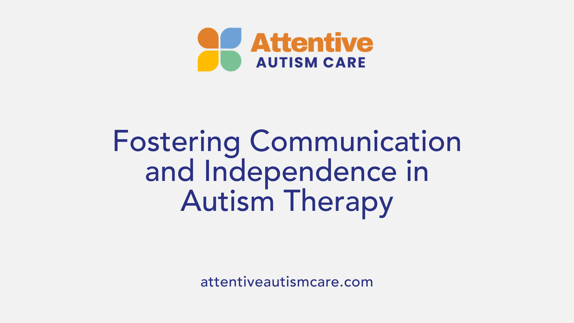 Fostering Communication and Independence in Autism Therapy