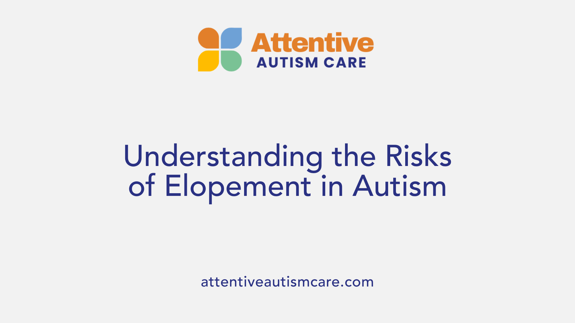 Understanding the Risks of Elopement in Autism
