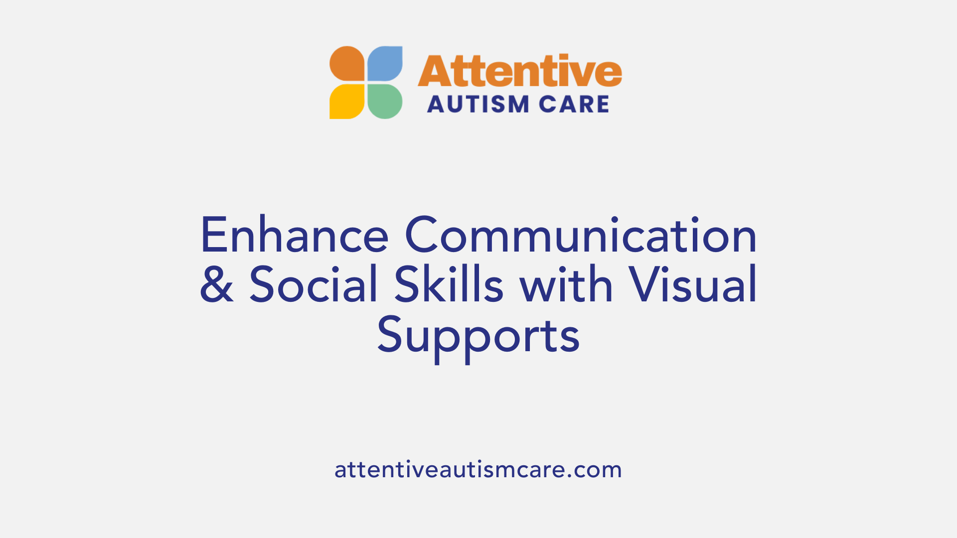 Enhance Communication &amp; Social Skills with Visual Supports
