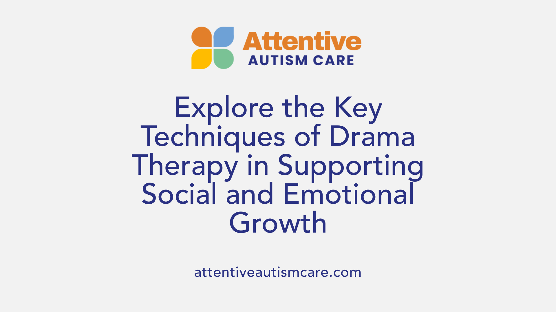 Explore the Key Techniques of Drama Therapy in Supporting Social and Emotional Growth