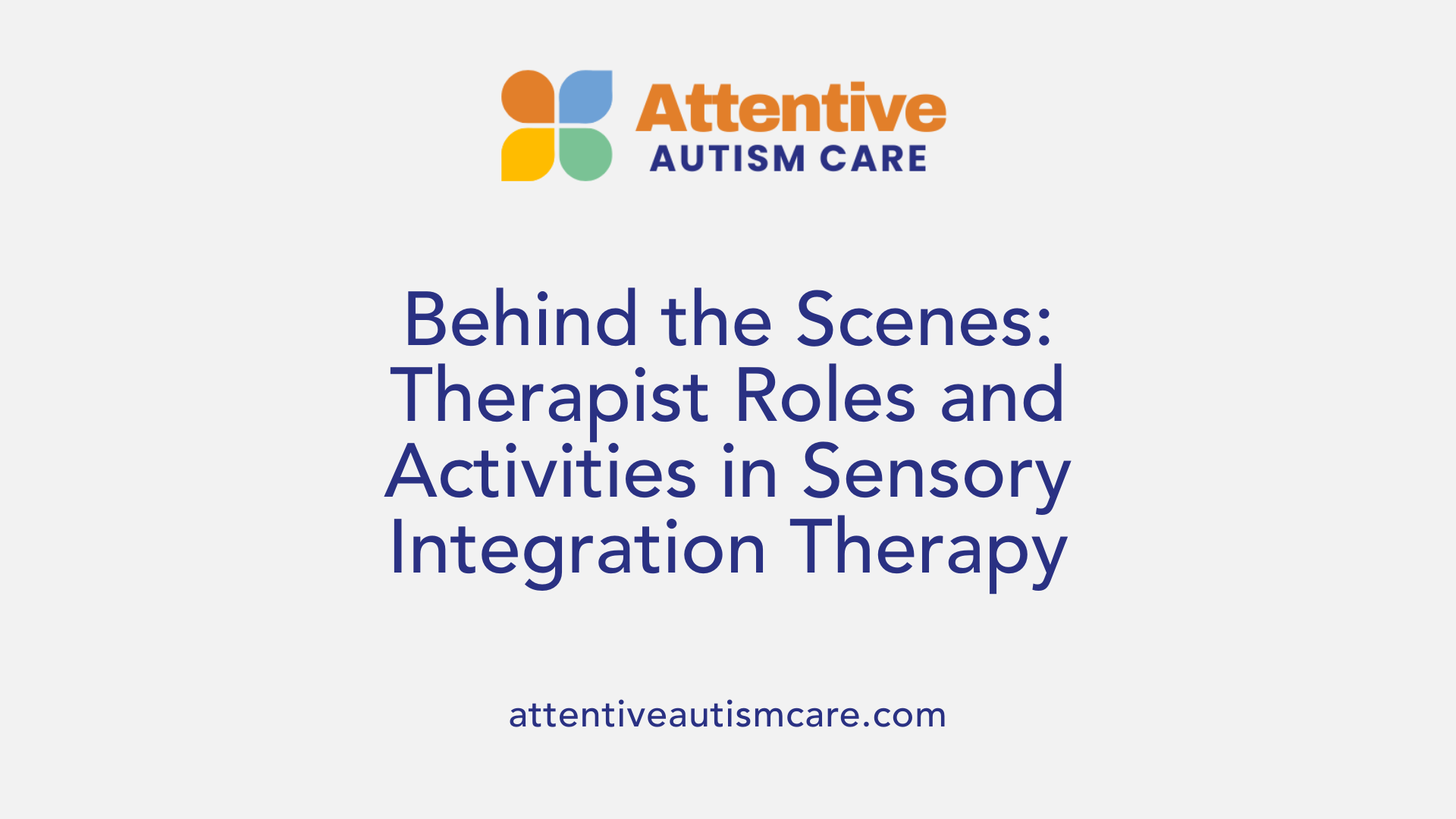 Behind the Scenes: Therapist Roles and Activities in Sensory Integration Therapy