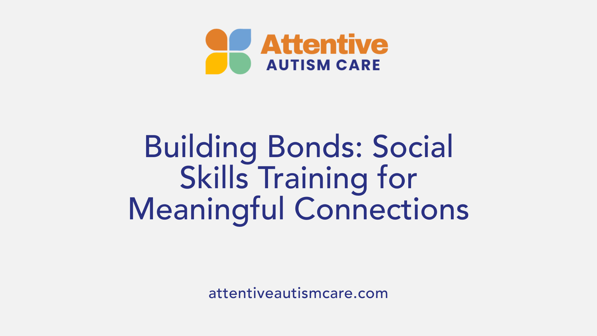Building Bonds: Social Skills Training for Meaningful Connections