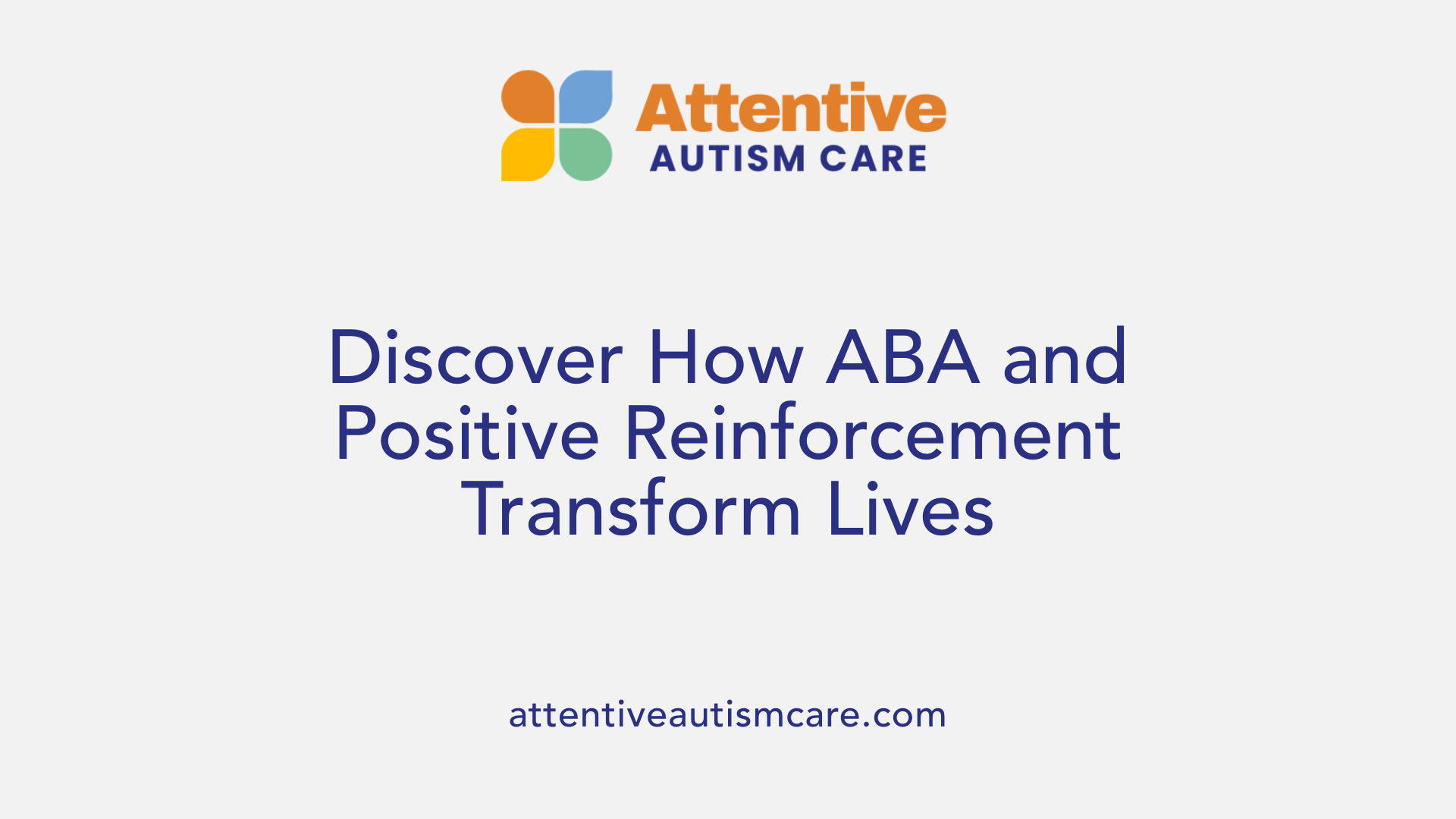 Discover How ABA and Positive Reinforcement Transform Lives