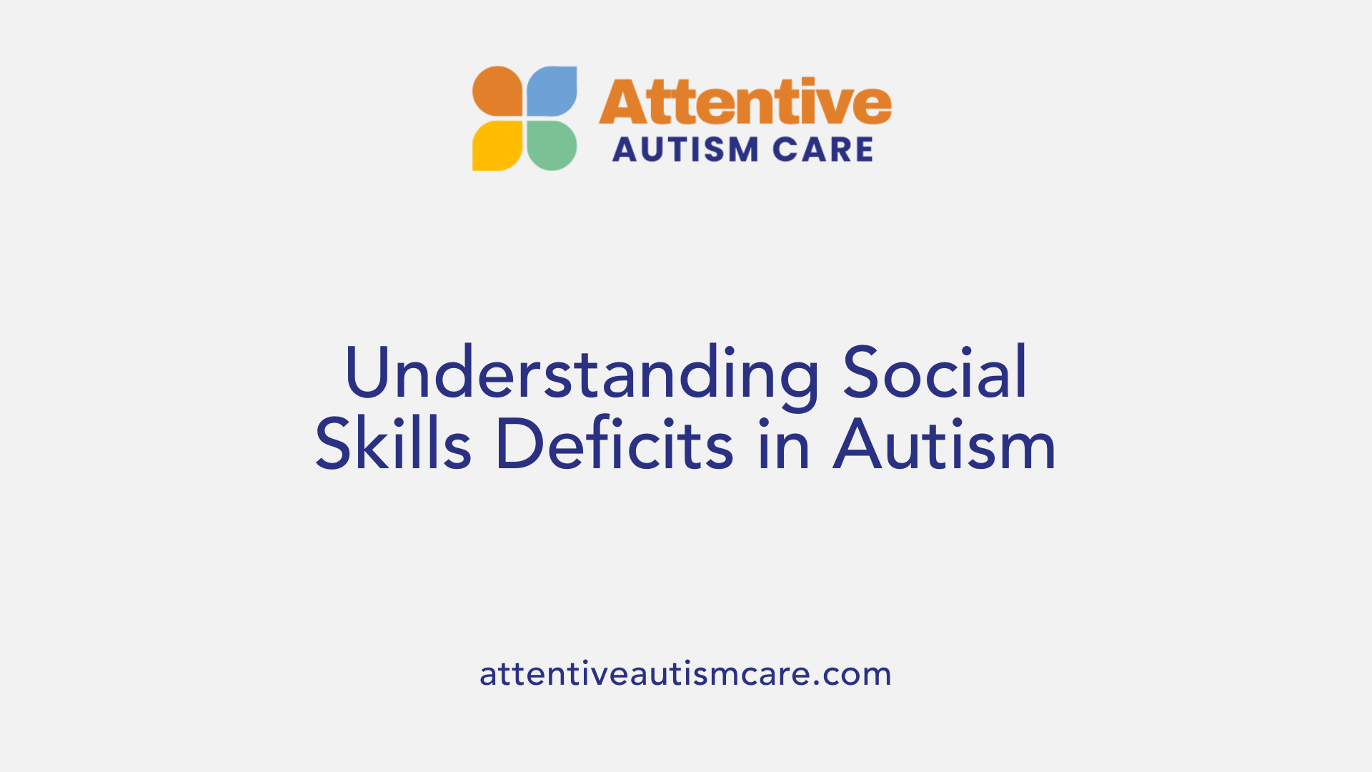 Understanding Social Skills Deficits in Autism