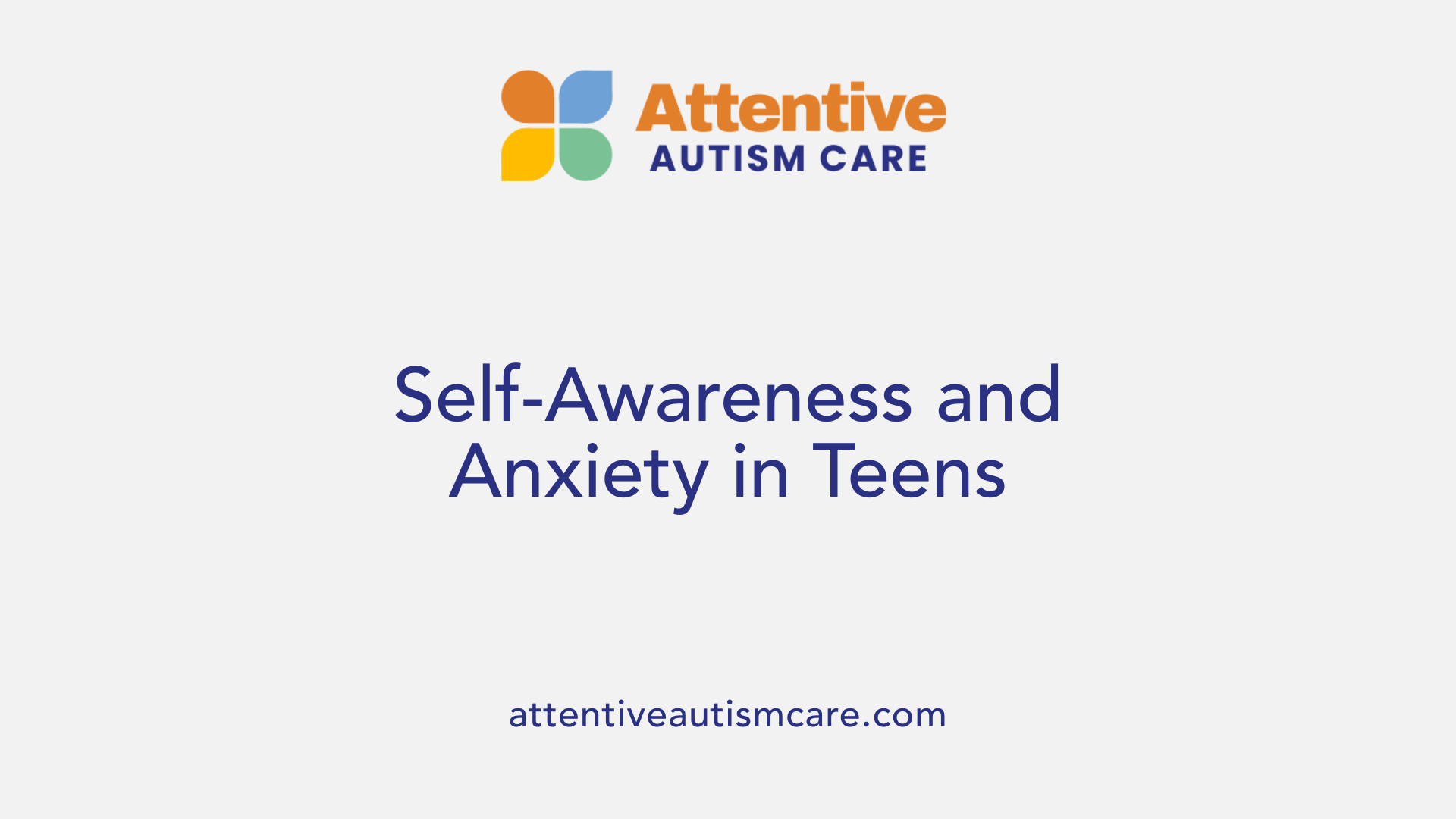 Self-Awareness and Anxiety in Teens