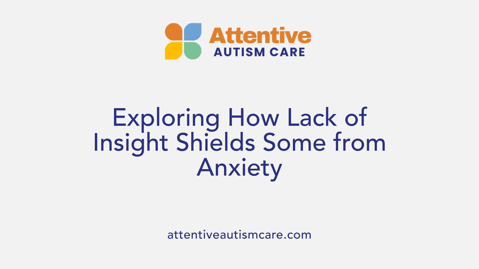 Exploring How Lack of Insight Shields Some from Anxiety