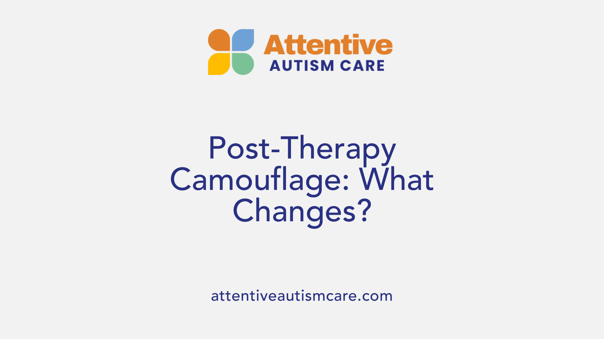 Post-Therapy Camouflage: What Changes?