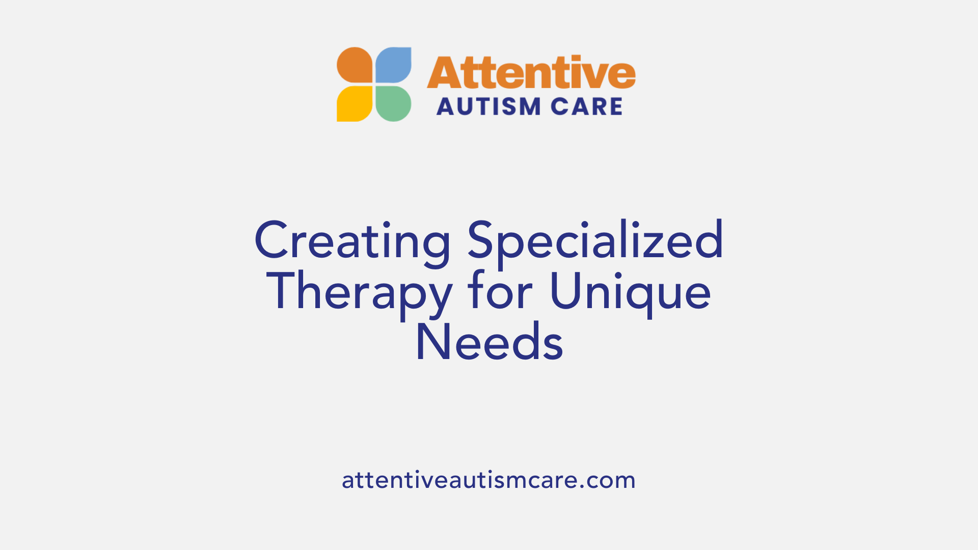 Creating Specialized Therapy for Unique Needs