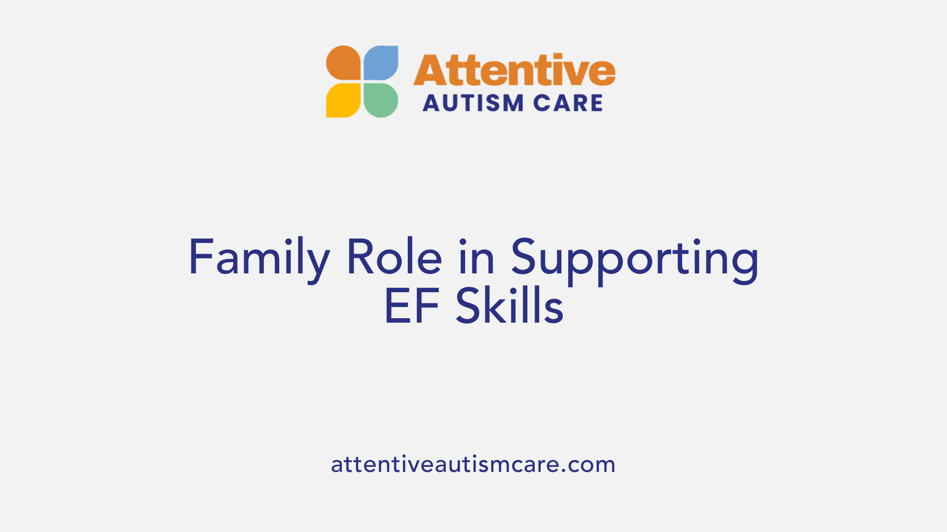 Family Role in Supporting EF Skills
